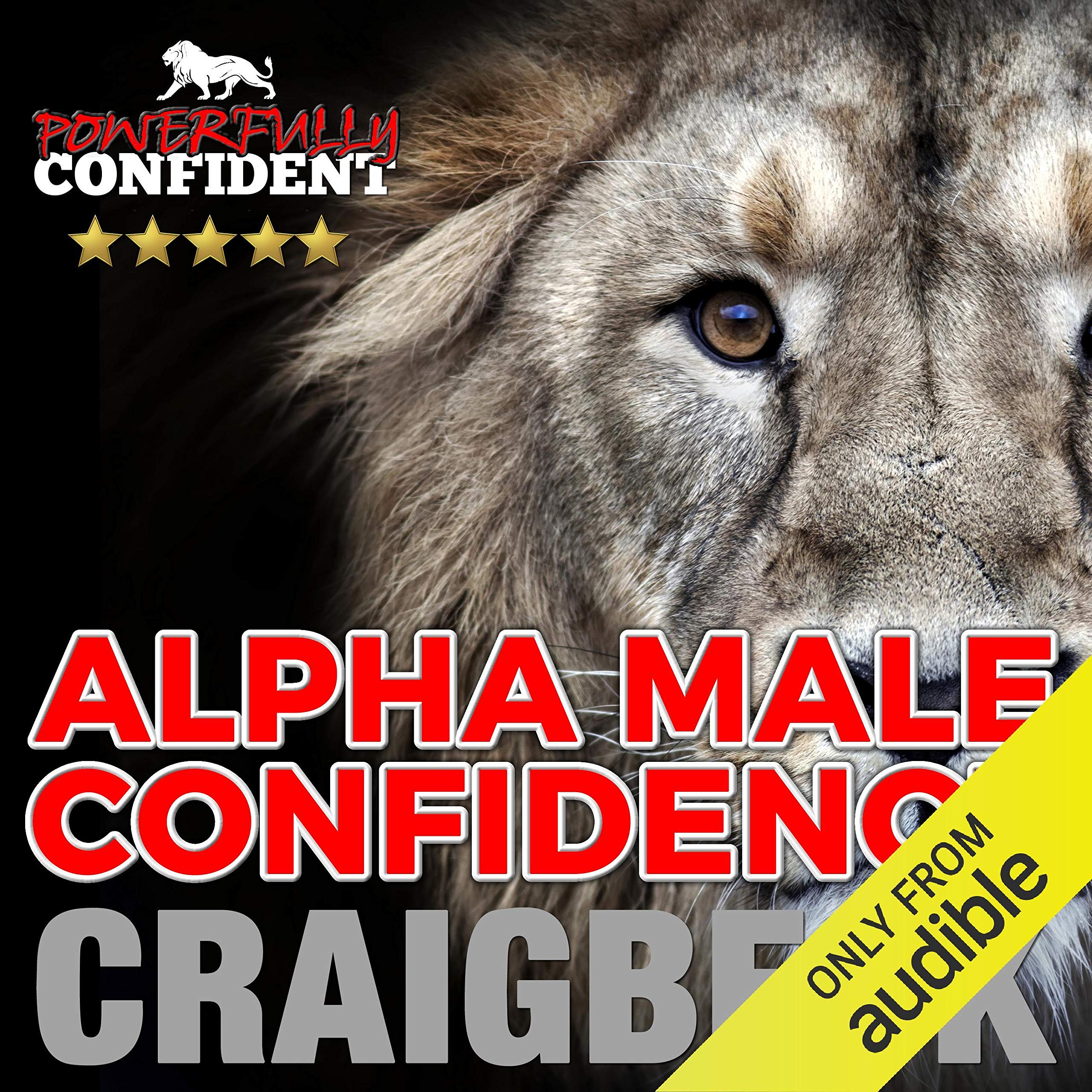 Cover art for Alpha Male Confidence: The Psychology of Attraction