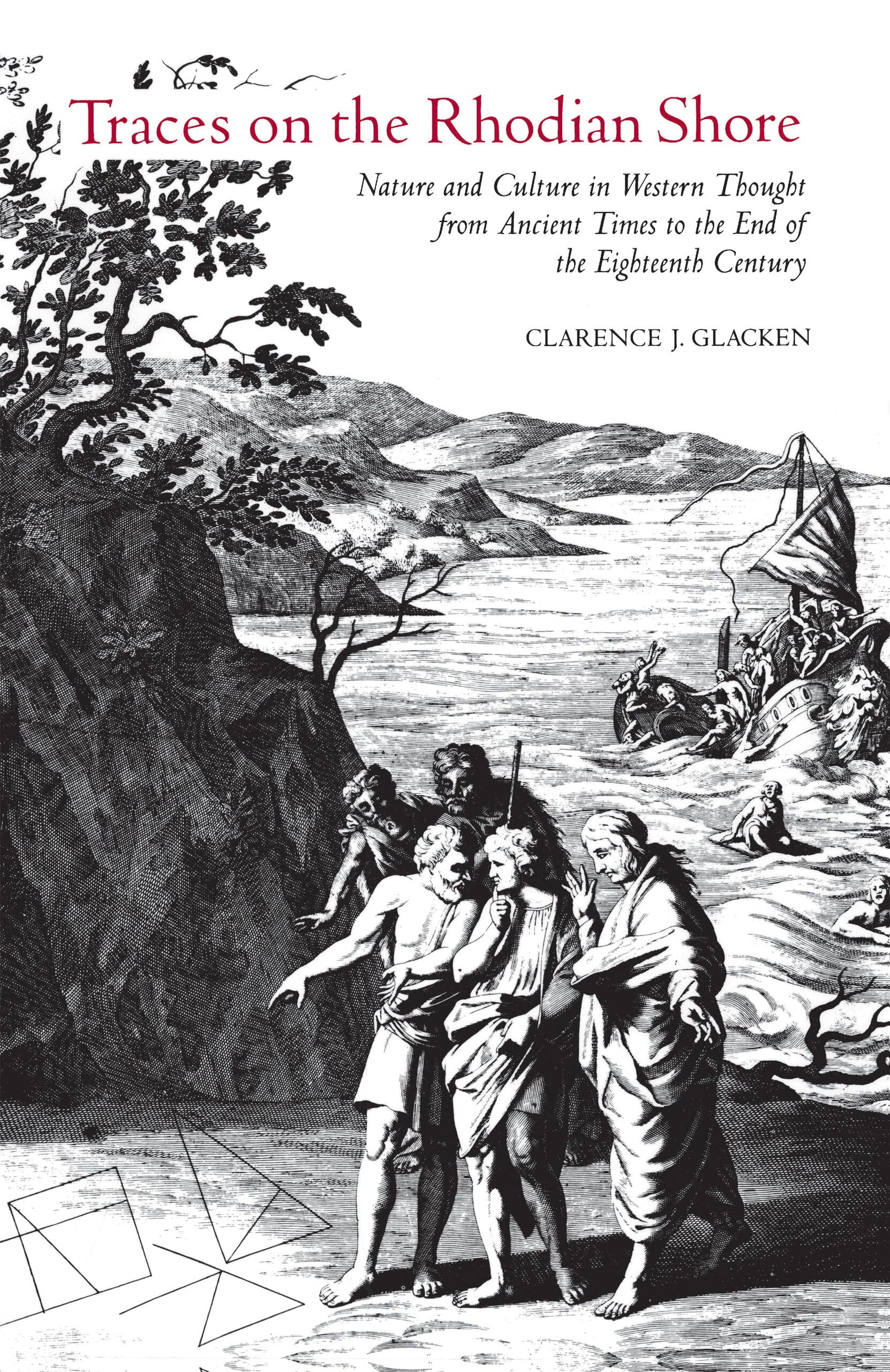 Traces on the Rhodian Shore: Nature and Culture in Western Thought from Ancient Times to the End of the Eighteenth Century