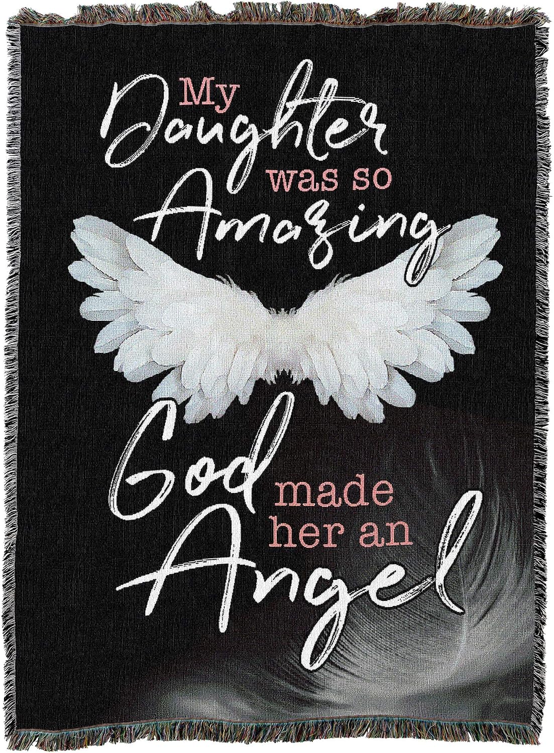My Daughter was So Amazing God Made Her an Angel Blanket - Sympathy Bereavement Gift Tapestry Throw Woven from Cotton - Made in the USA (72x54)