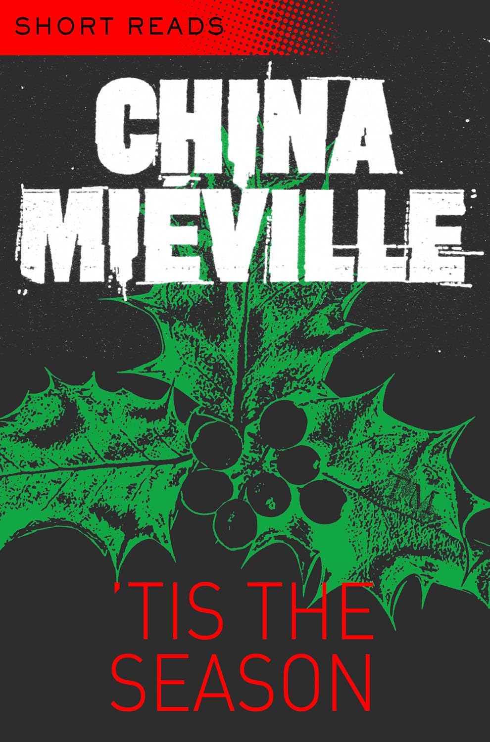 'Tis the Season (Short Reads) Kindle edition by Miéville, China