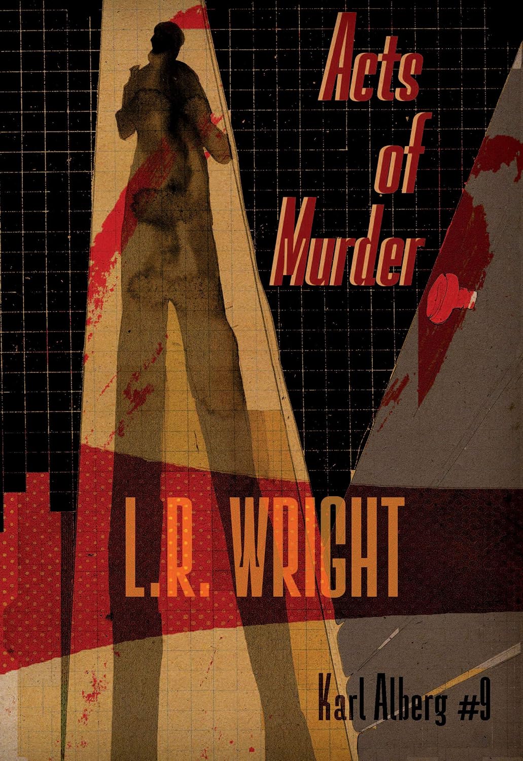 Acts of Murder (Karl Alberg, 9) (Volume 9) Wright, L.R.