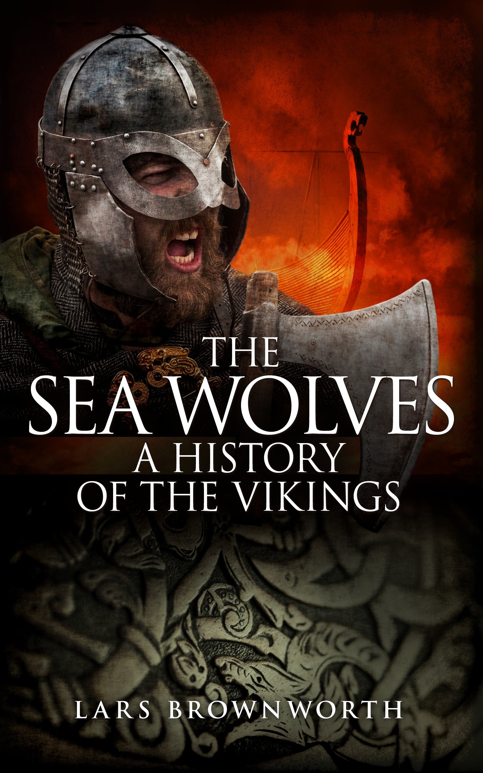 The Sea Wolves: A History of the Vikings