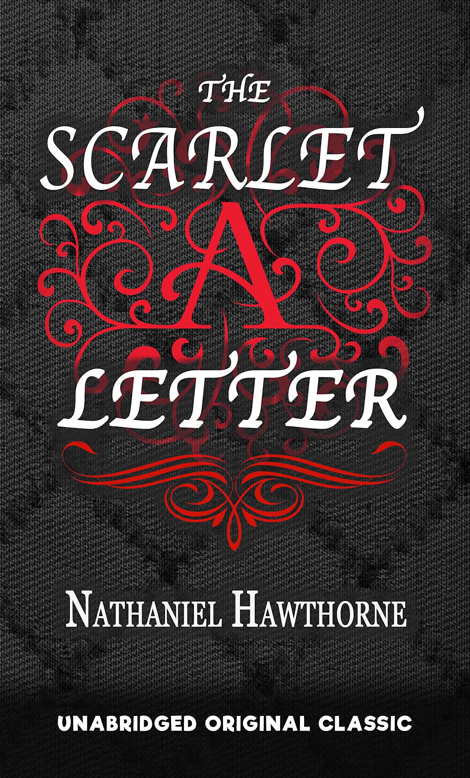 THE SCARLET LETTER: UNABRIDGED ORIGINAL CLASSIC - ILLUSTRATED