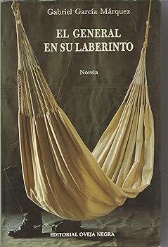 El general en su laberinto ...