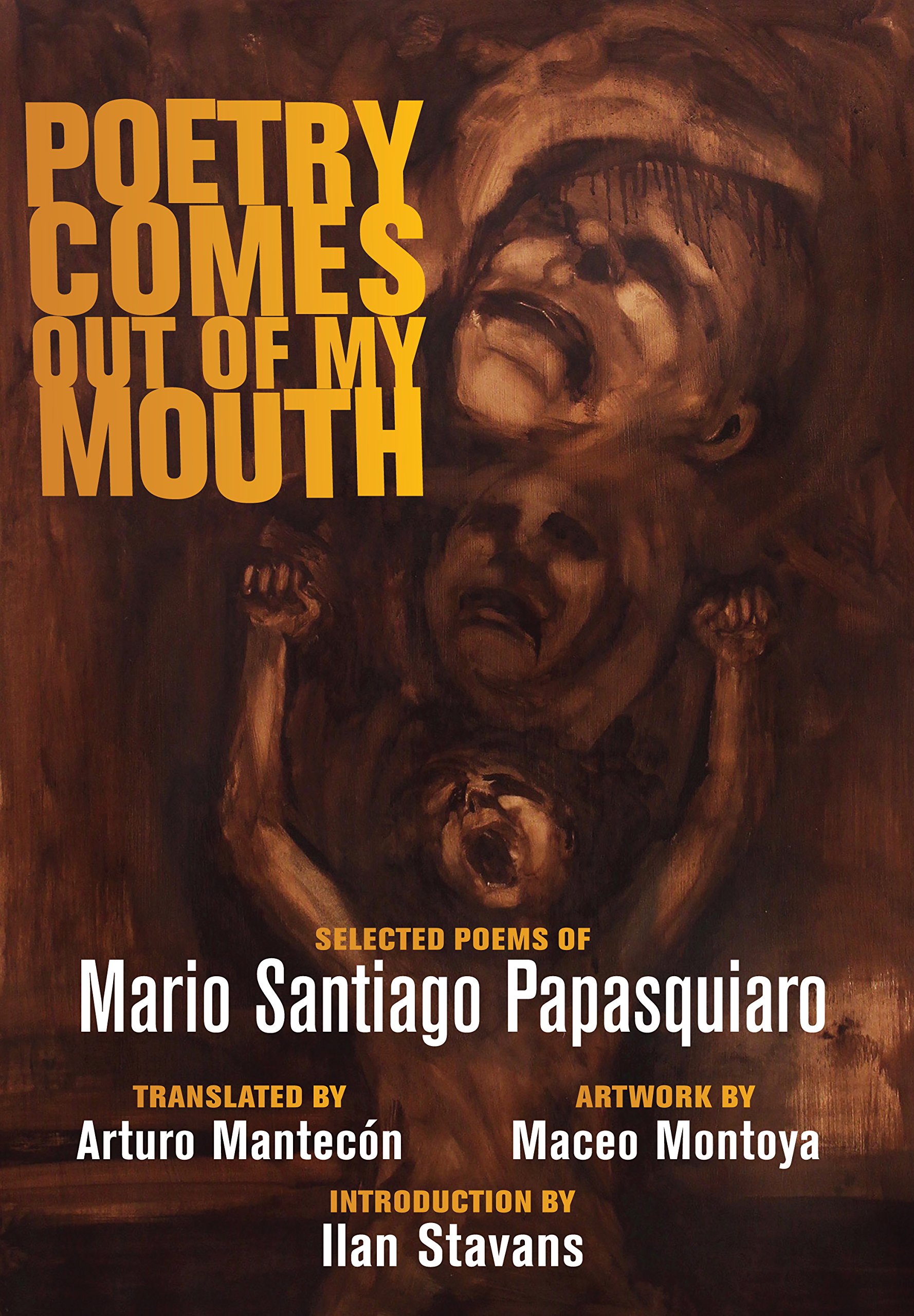 Poetry Comes out of My Mouth: Selected Poems