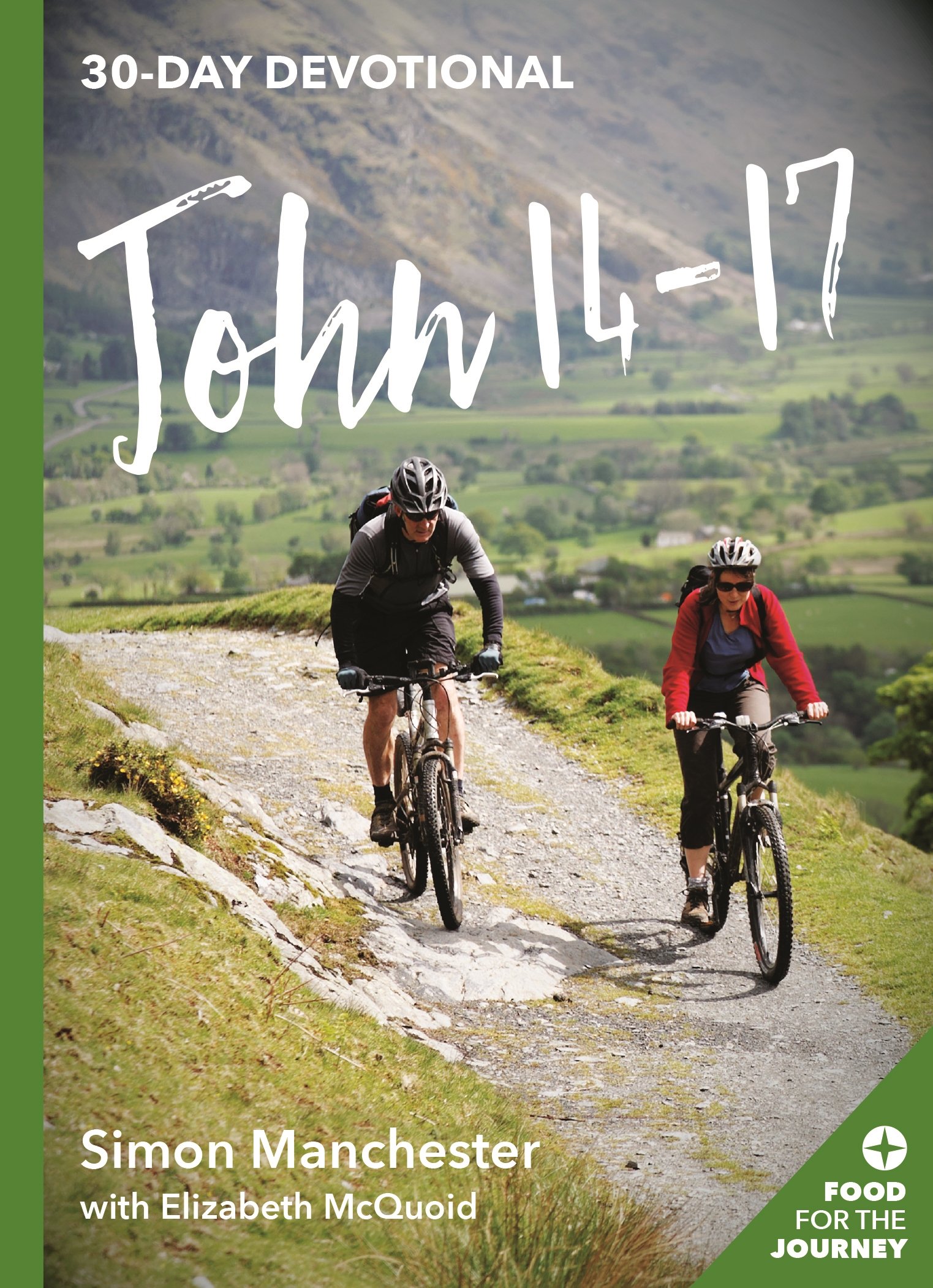John 14-17 (Food for the Journey Keswick Devotionals)