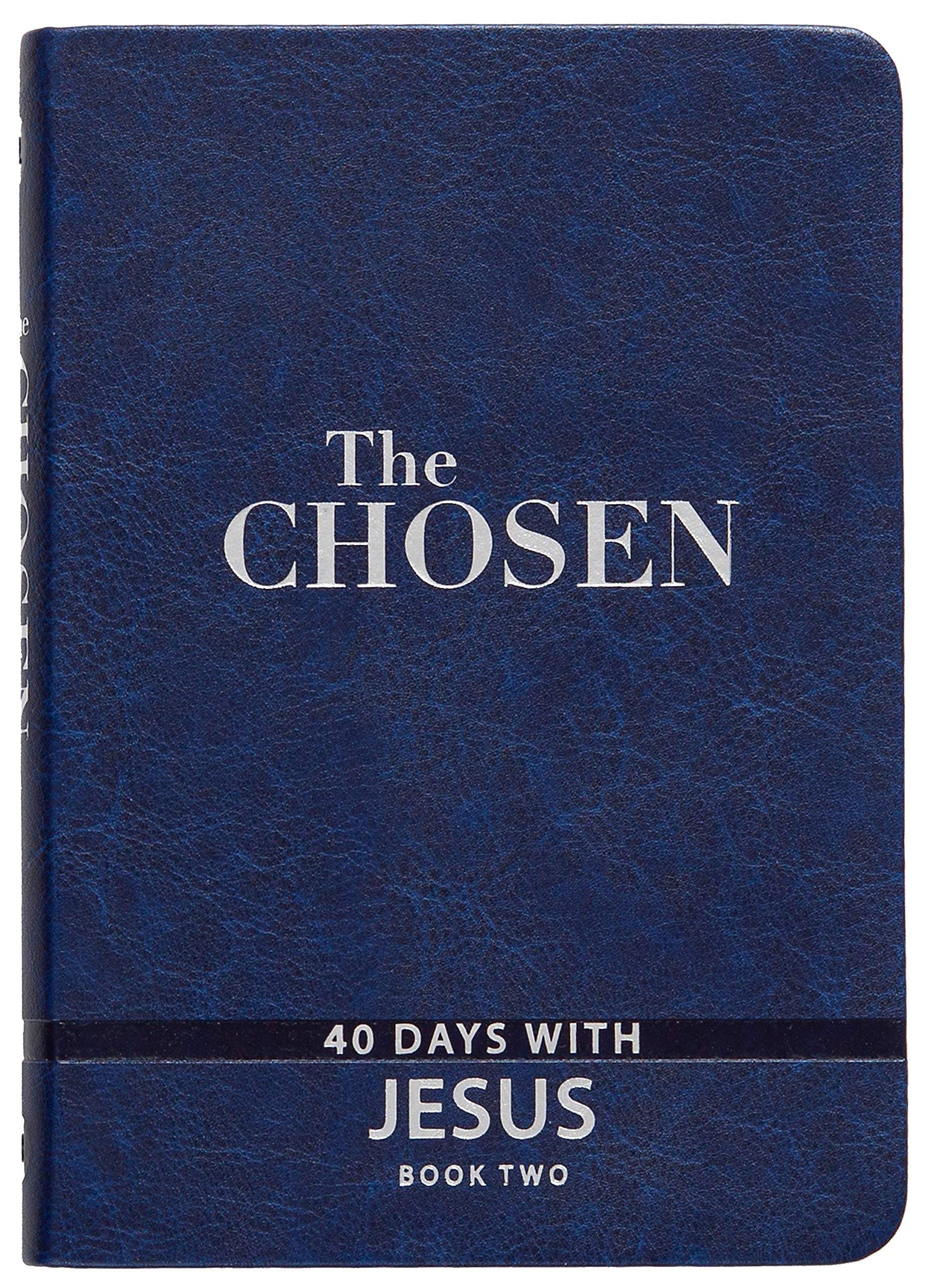 The Chosen: Book Two - 40 Days with Jesus: 40 Days with Jesus