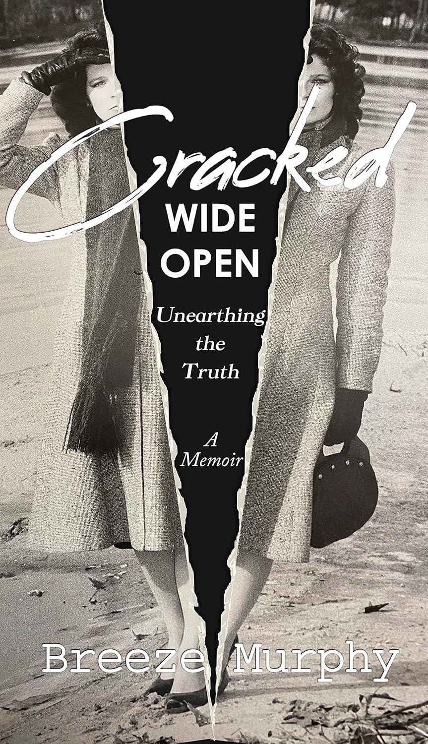 Cracked Wide Open Unearthing the Truth eBook Murphy