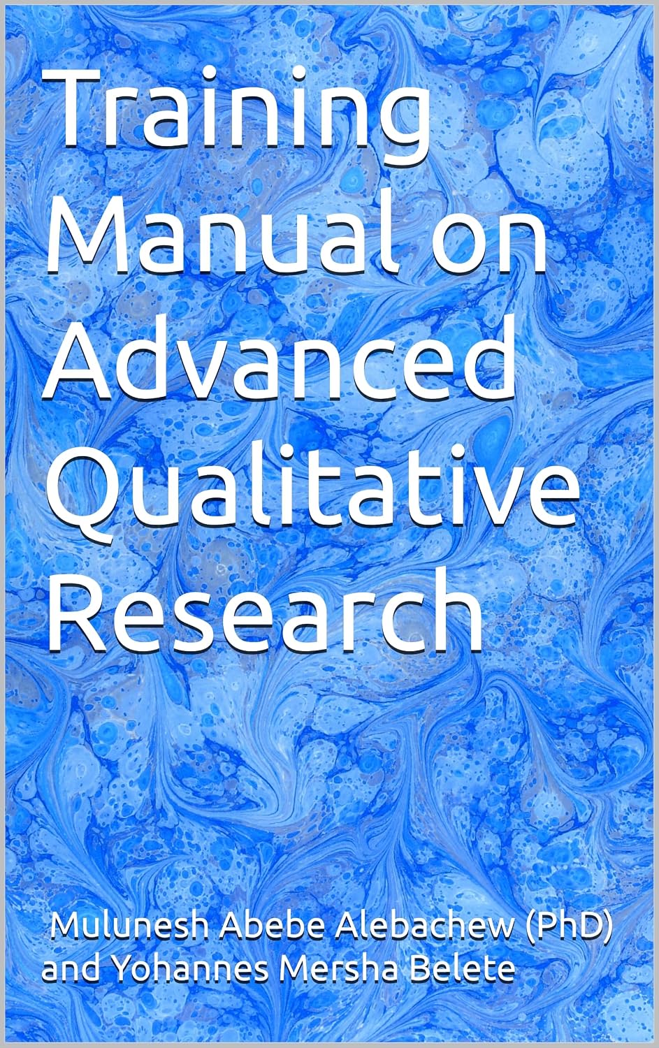 Training Manual on Advanced Qualitative Research