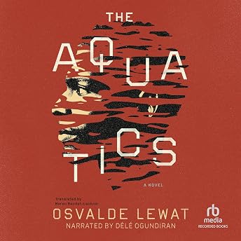 The Aquatics Audiobook by Osvalde Lewat episode artwork