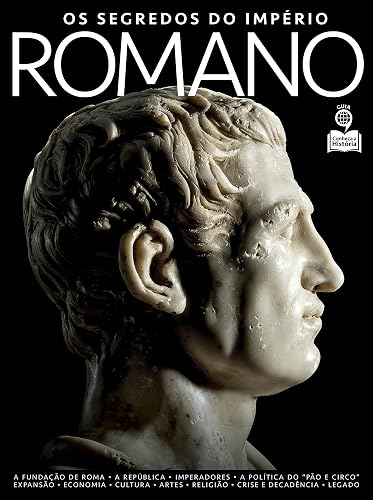Guia Conheça a História Ed.03 Roma: Os Segredos do Império Romano