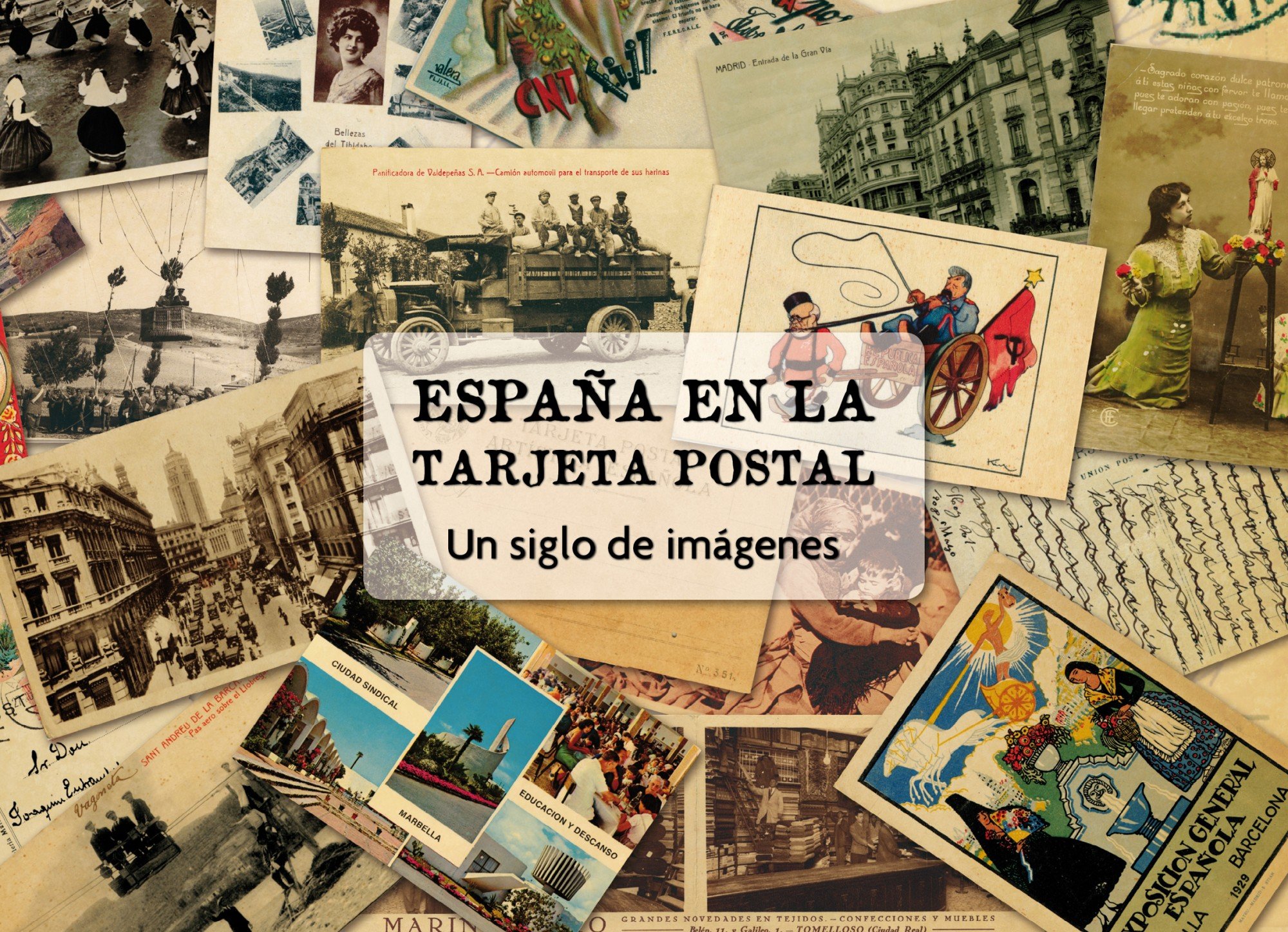 España en la tarjeta postal: Un siglo de imágenes: 1 (Arte e Historia)