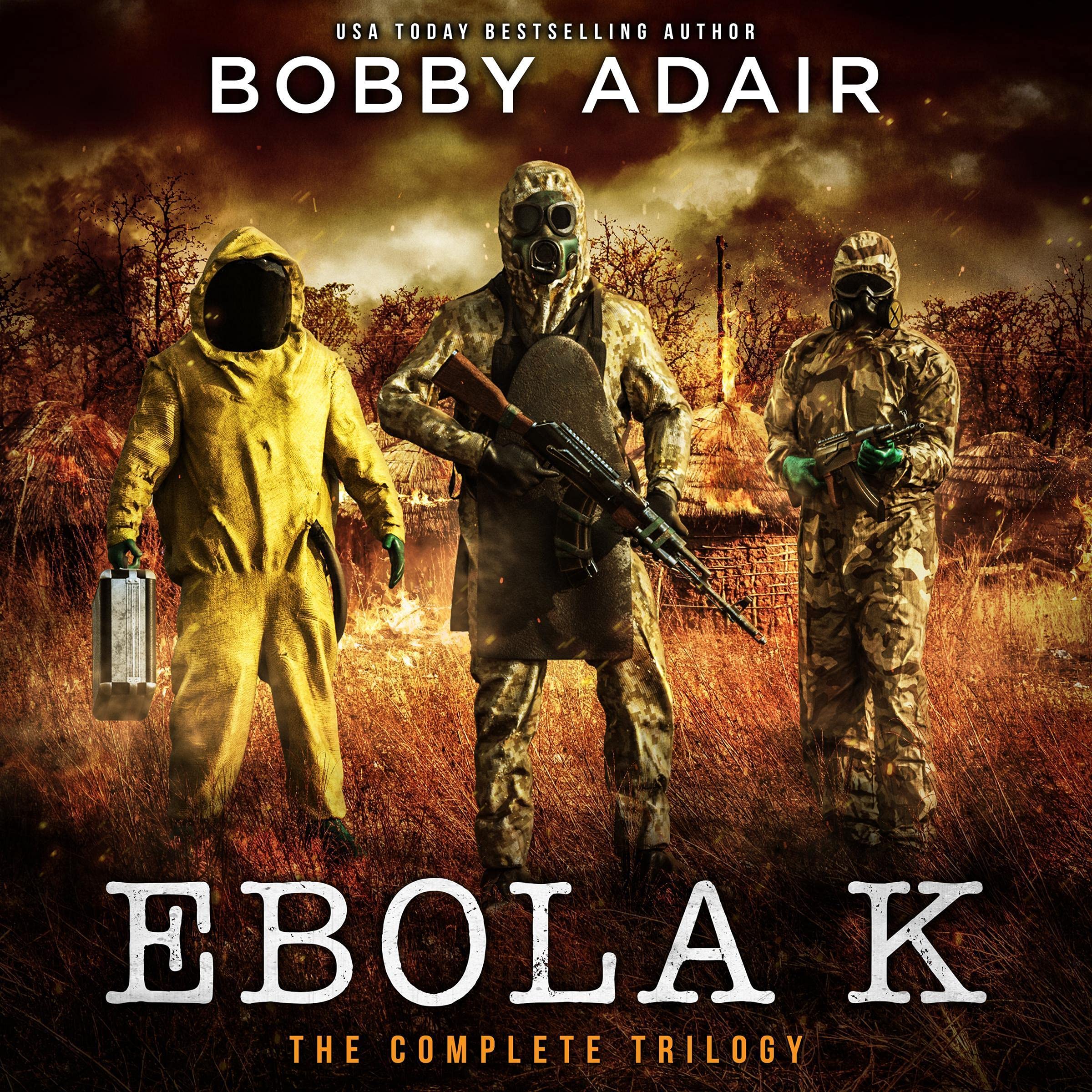 Ebola K Trilogy: The Complete Post Apocalyptic Box Set