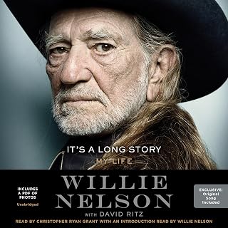 Willie Nelson Autobiography: It's a Long Story - My Life Memoir of Country Legend's Wild Times & True Love