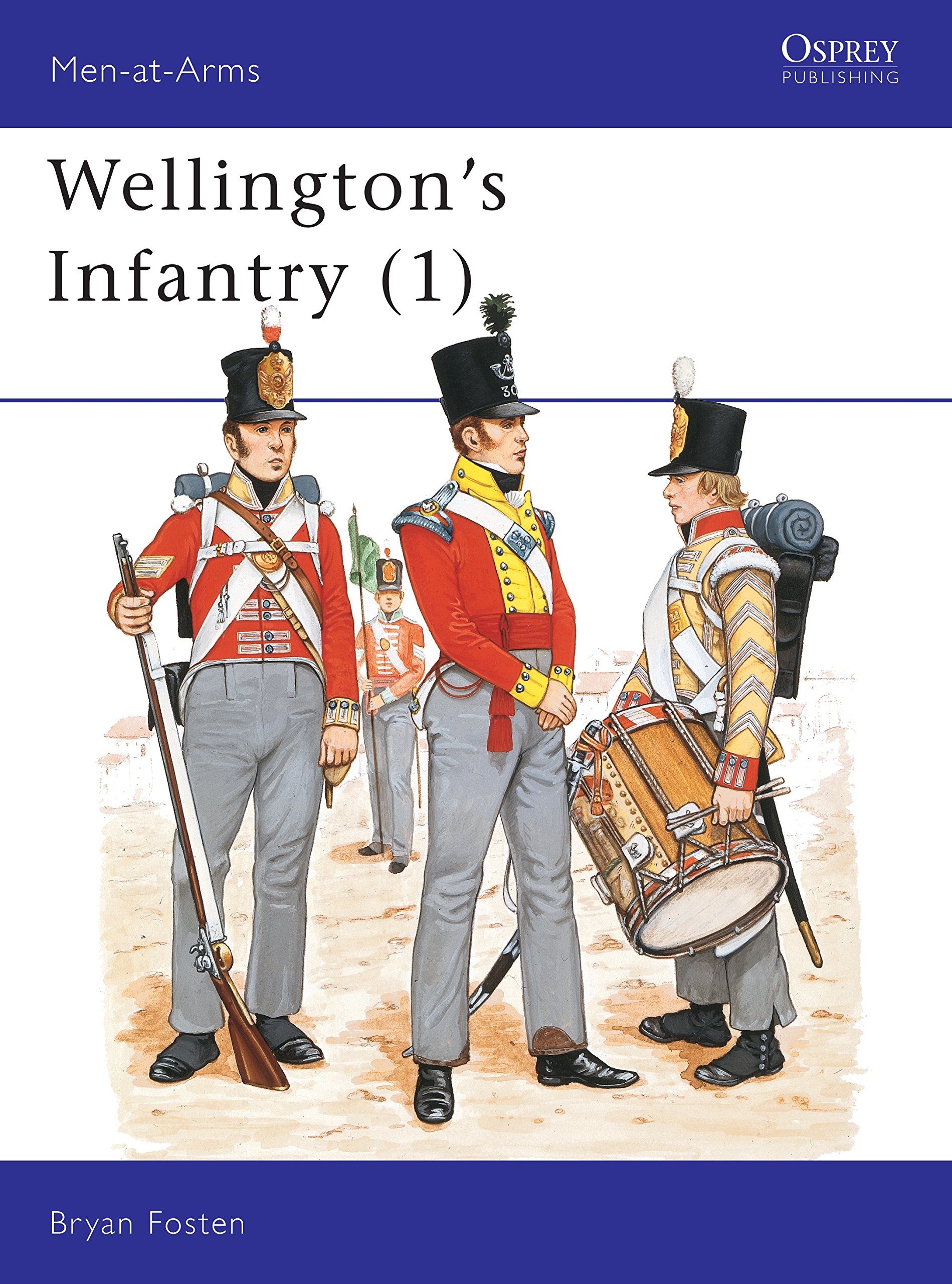 Wellington's Infantry (1): v. 1 (Men-at-Arms)