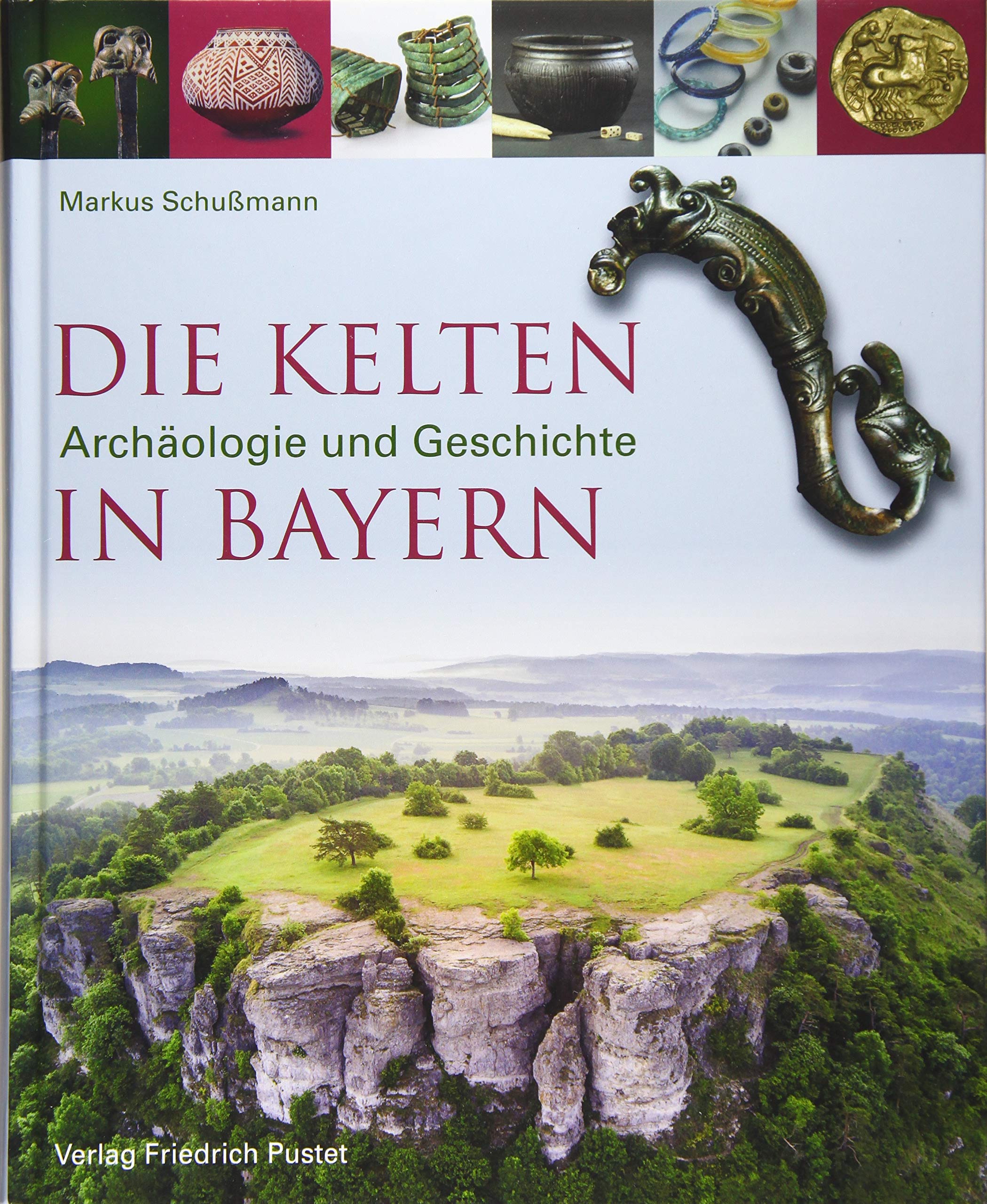 Die Kelten in Bayern: Archäologie und Geschichte