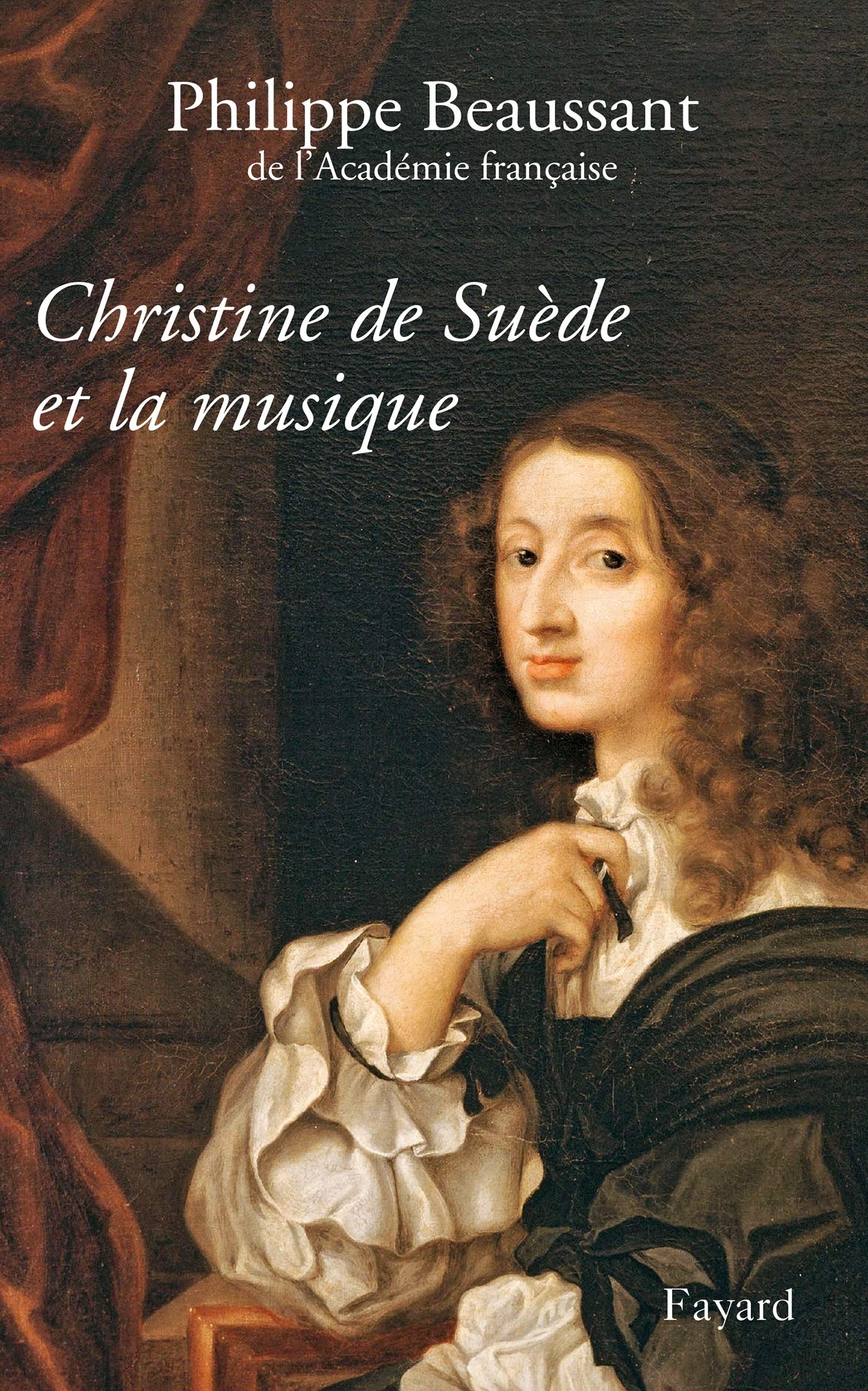 FAYARD Christine de Suède et la musique