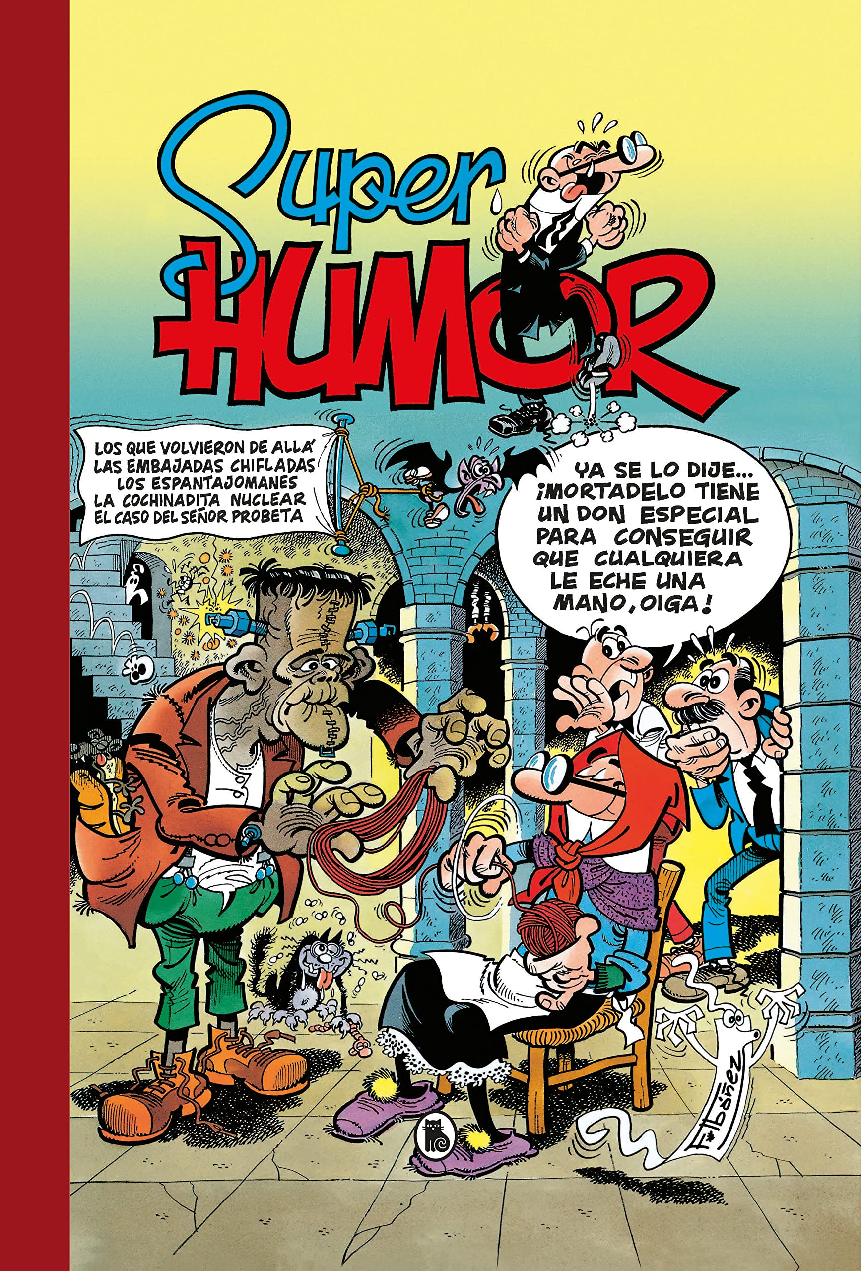 Volvieron de «allá» | Las embajadas chifladas | Los espantajomanes | La cochinadita nuclear | El caso del señor probeta (Súper Humor Mortadelo 8) (Bruguera Clásica)