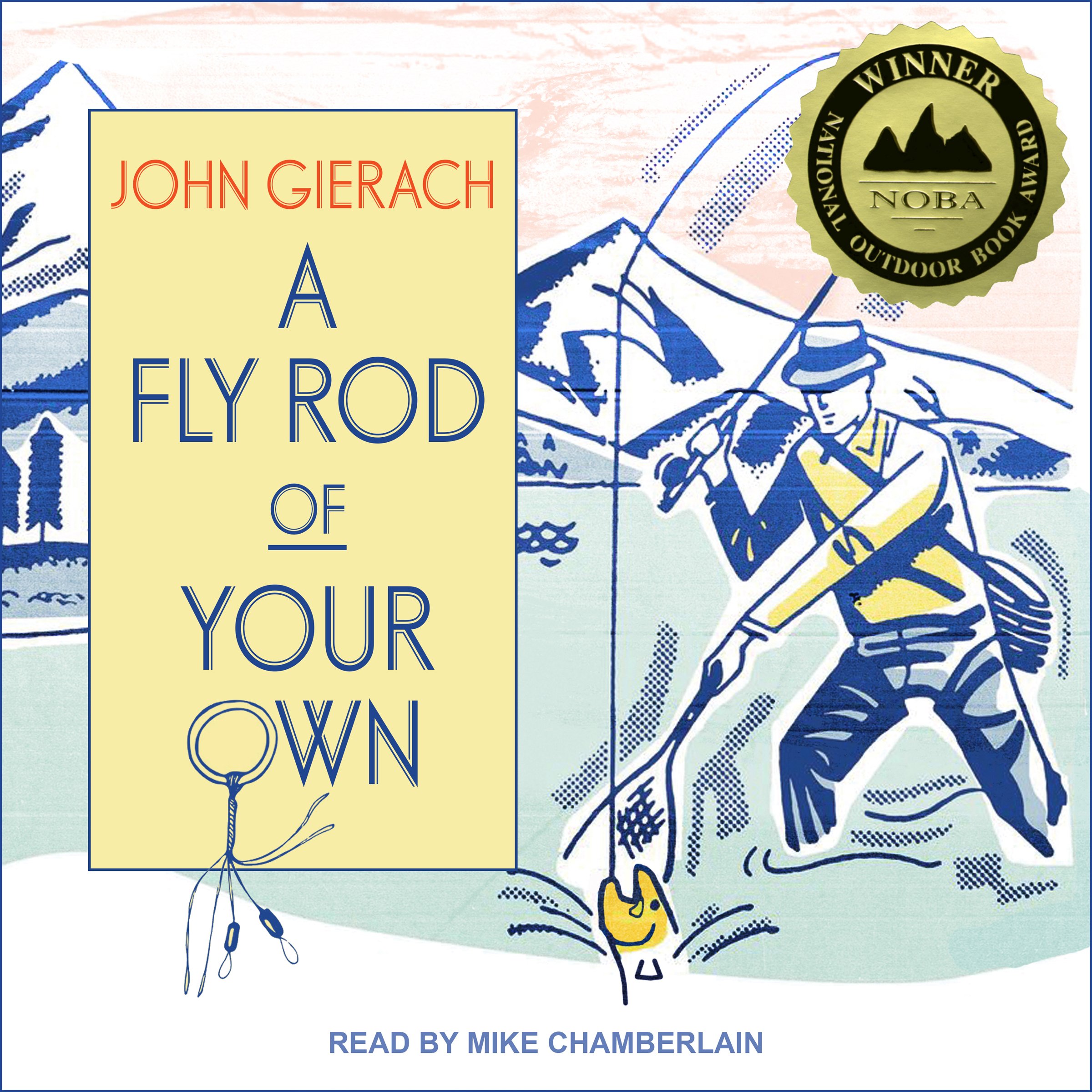 A Fly Rod of Your Own