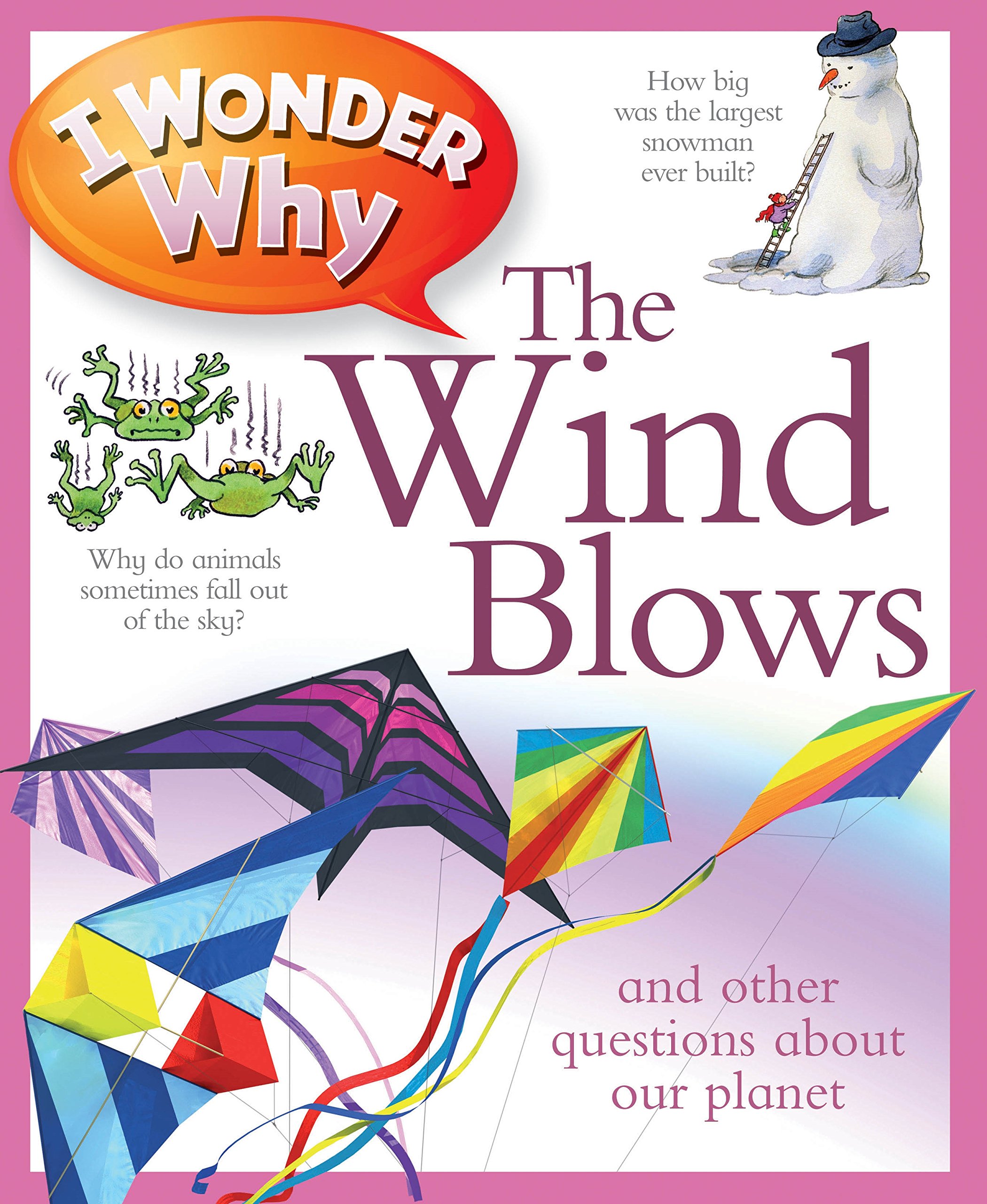 Kingfisher Books Ltd I Wonder Why The Wind Blows Paperback – Unabridged, 21 February 2011