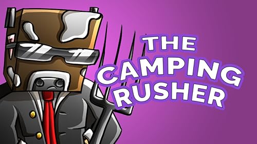 The Camping Rusher