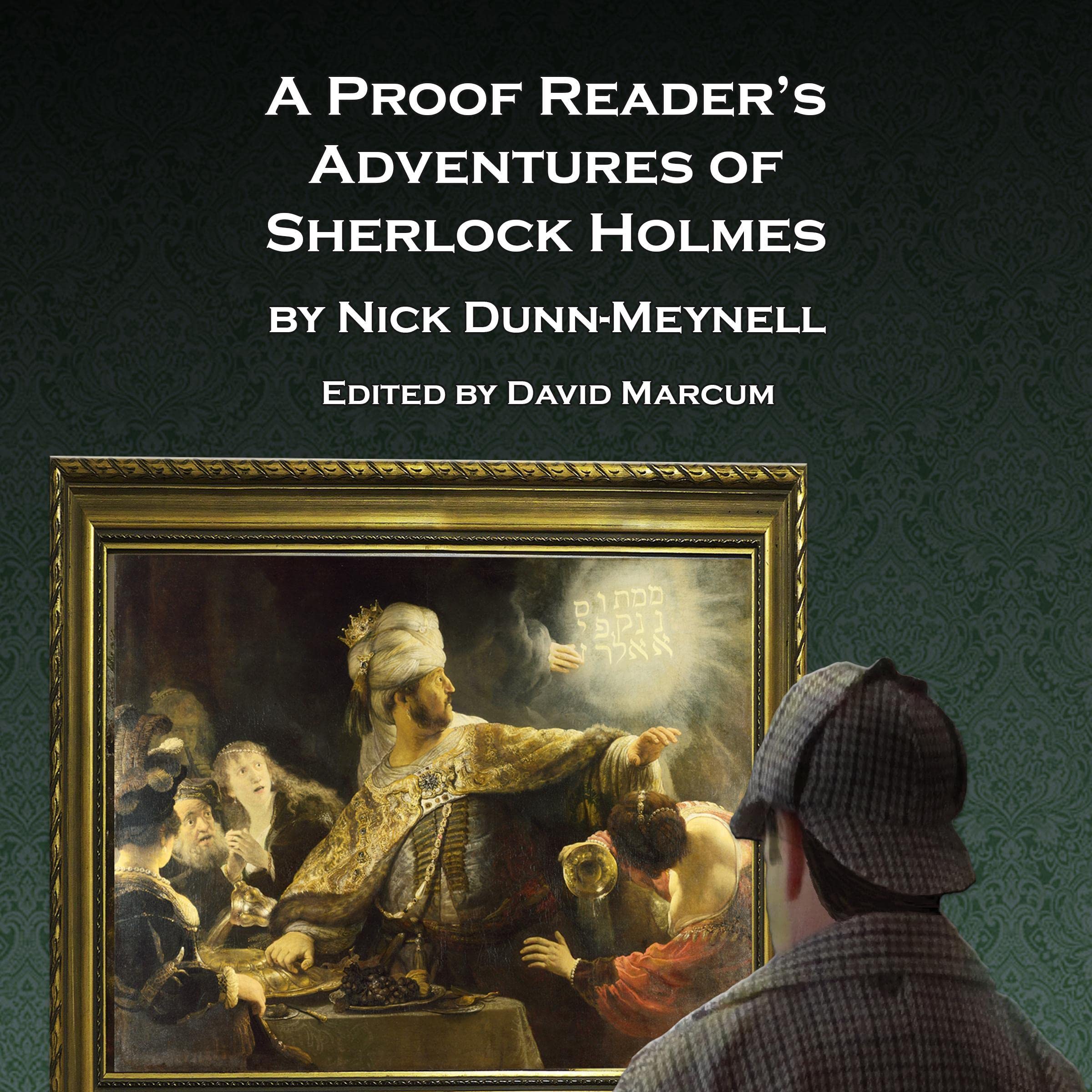 A Proof Reader’s Adventures of Sherlock Holmes