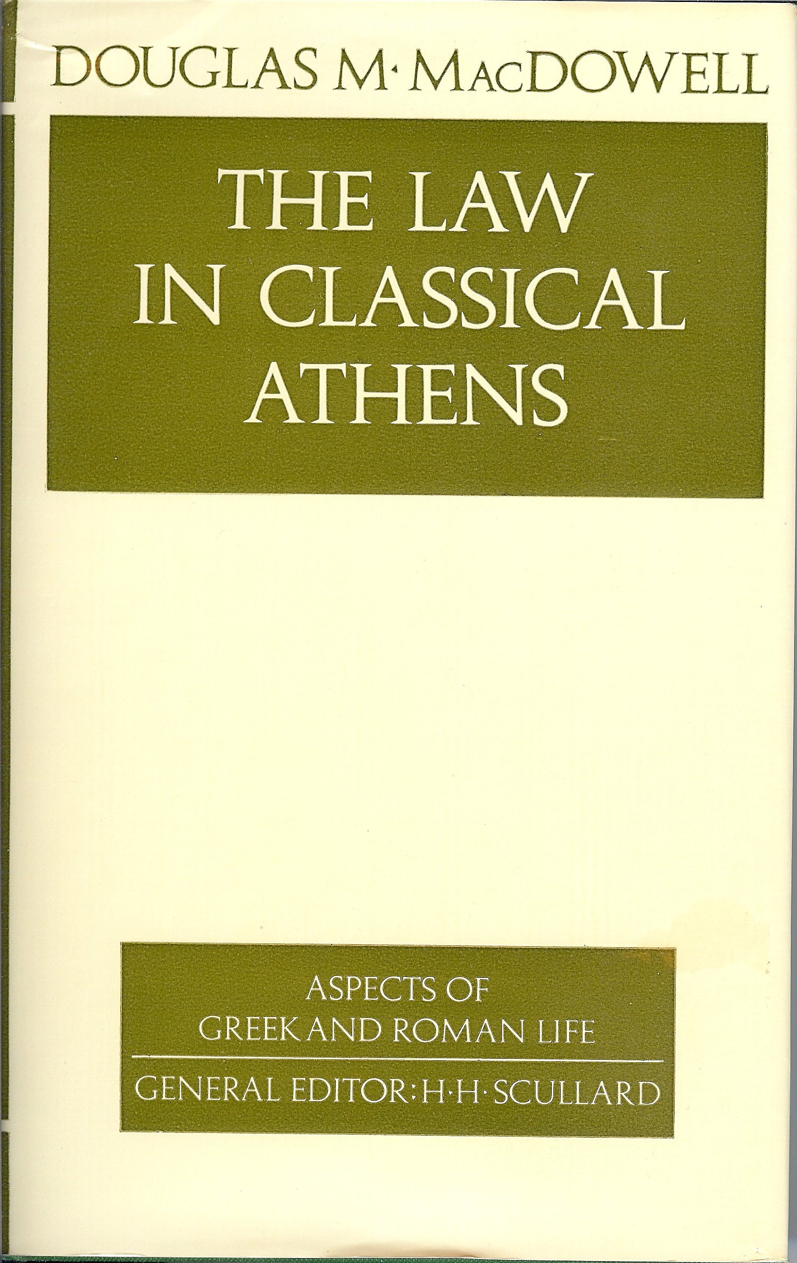 The Law in Classical Athens (Aspects of Greek and Roman Life)