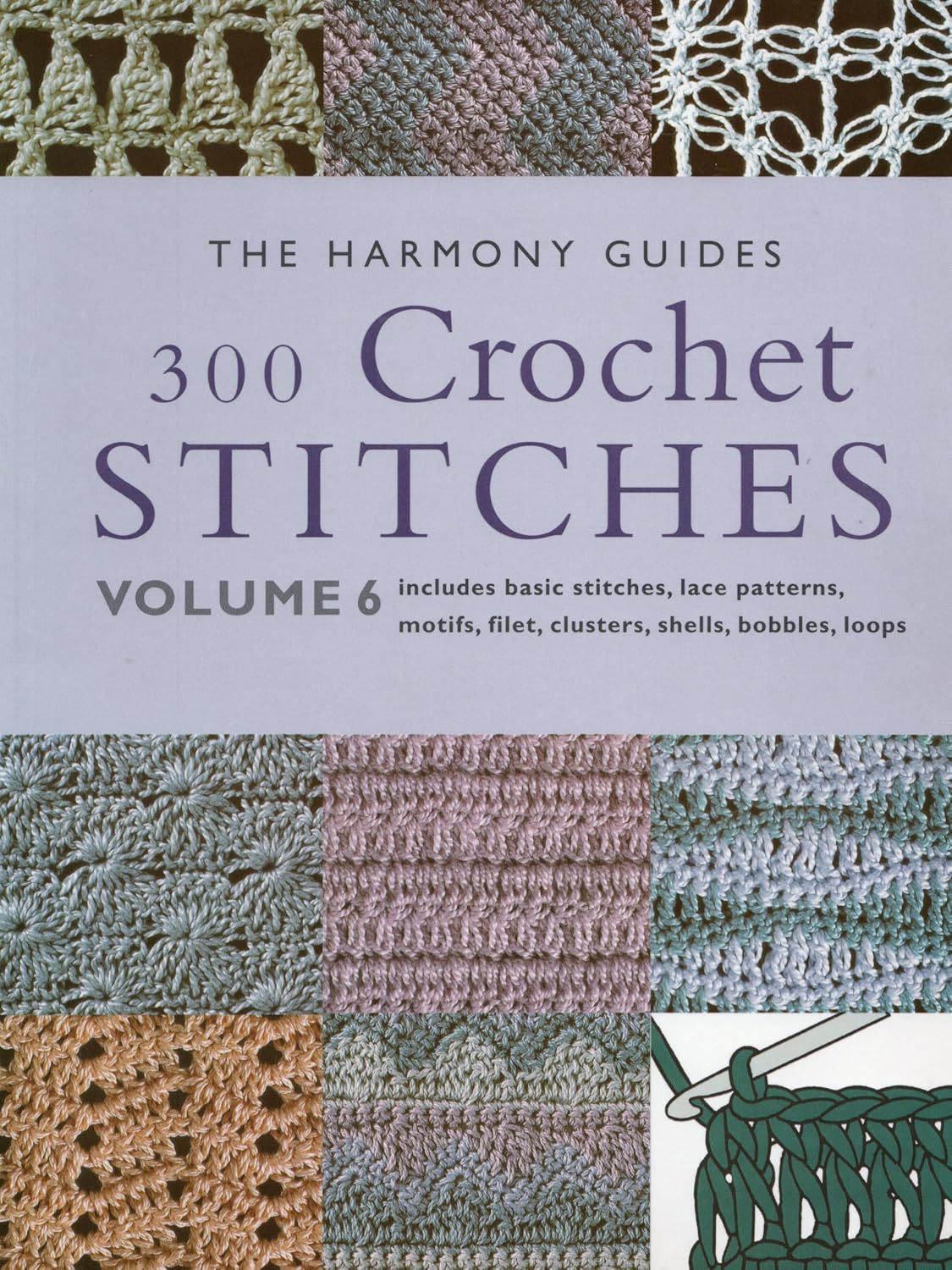 300 Crochet Stitches (The Harmony Guides, V. 6)      Paperback – January 1, 1999