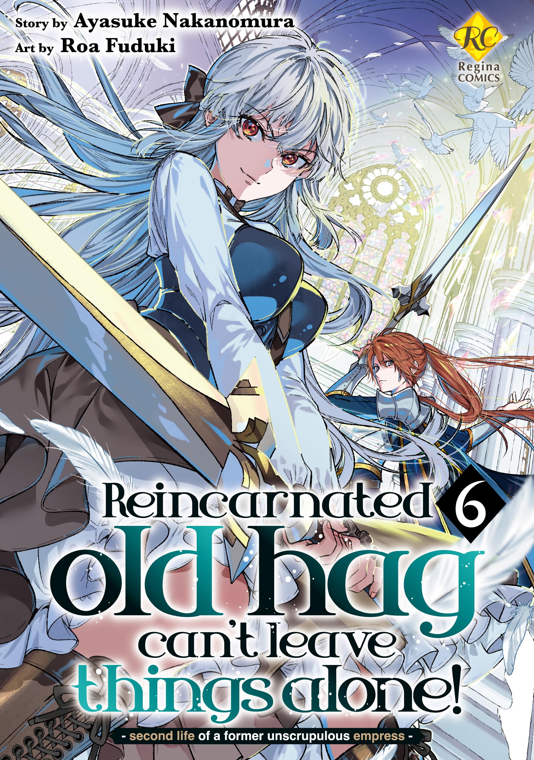Reincarnated old hag can’t leave things alone！ - second life of a former unscrupulous empress- Vol.６ (Reincarnated old hag can’t leave things alone！　- ... Nisyuumeraihu- Book 6)