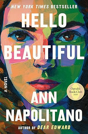 Hello Beautiful by Ann Napolitano Hello Beautiful by Ann Napolitano
