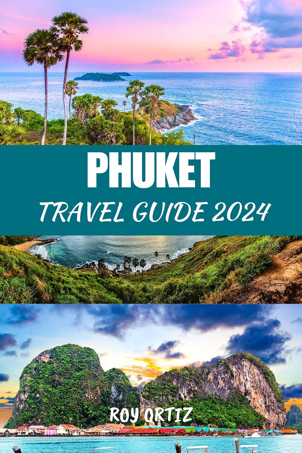 Amazon  PHUKET TRAVEL GUIDE 2024: Your Comprehensive Guide To Thailand