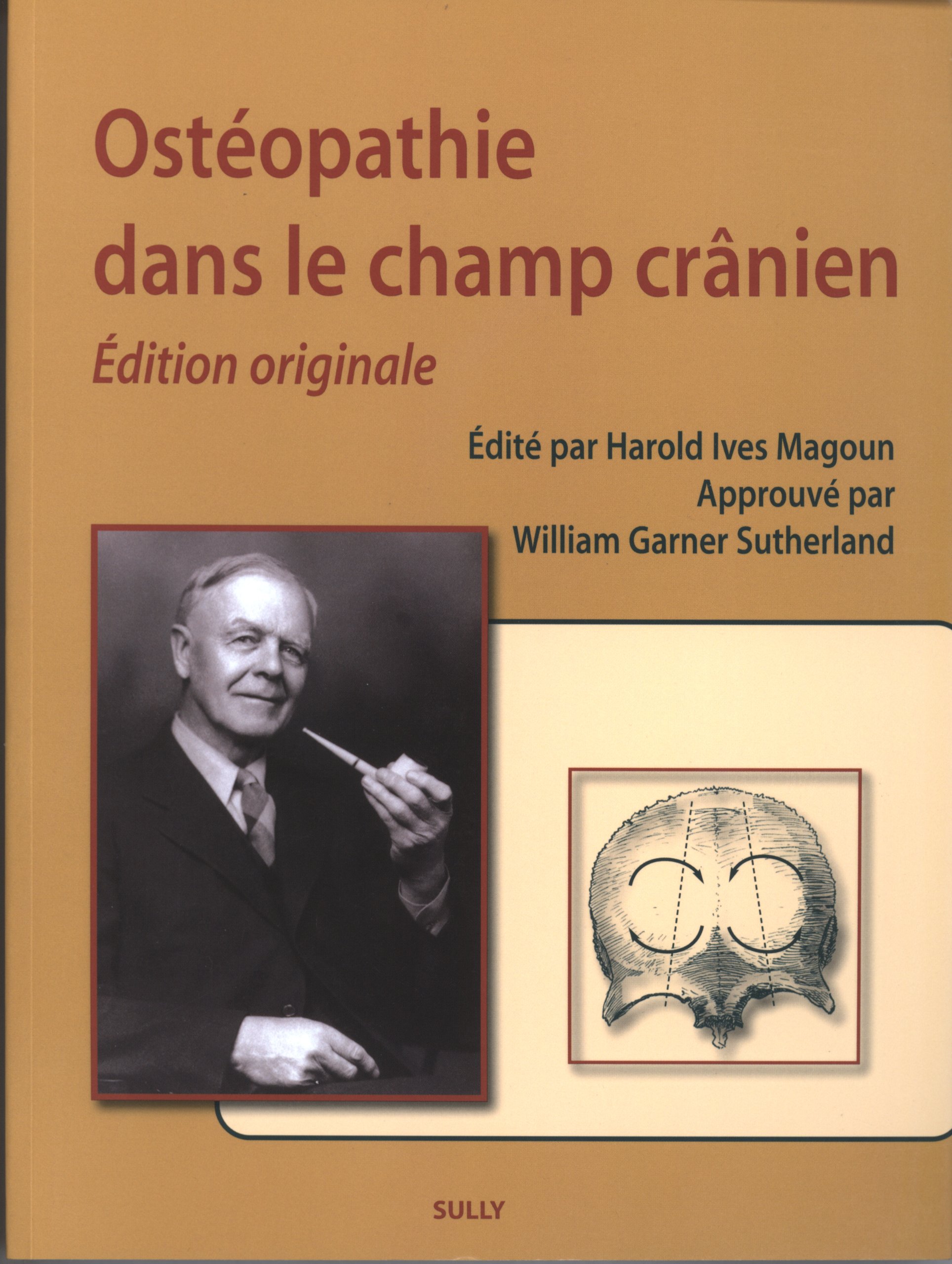 Ostéopathie dans le champ crânien: édition originale