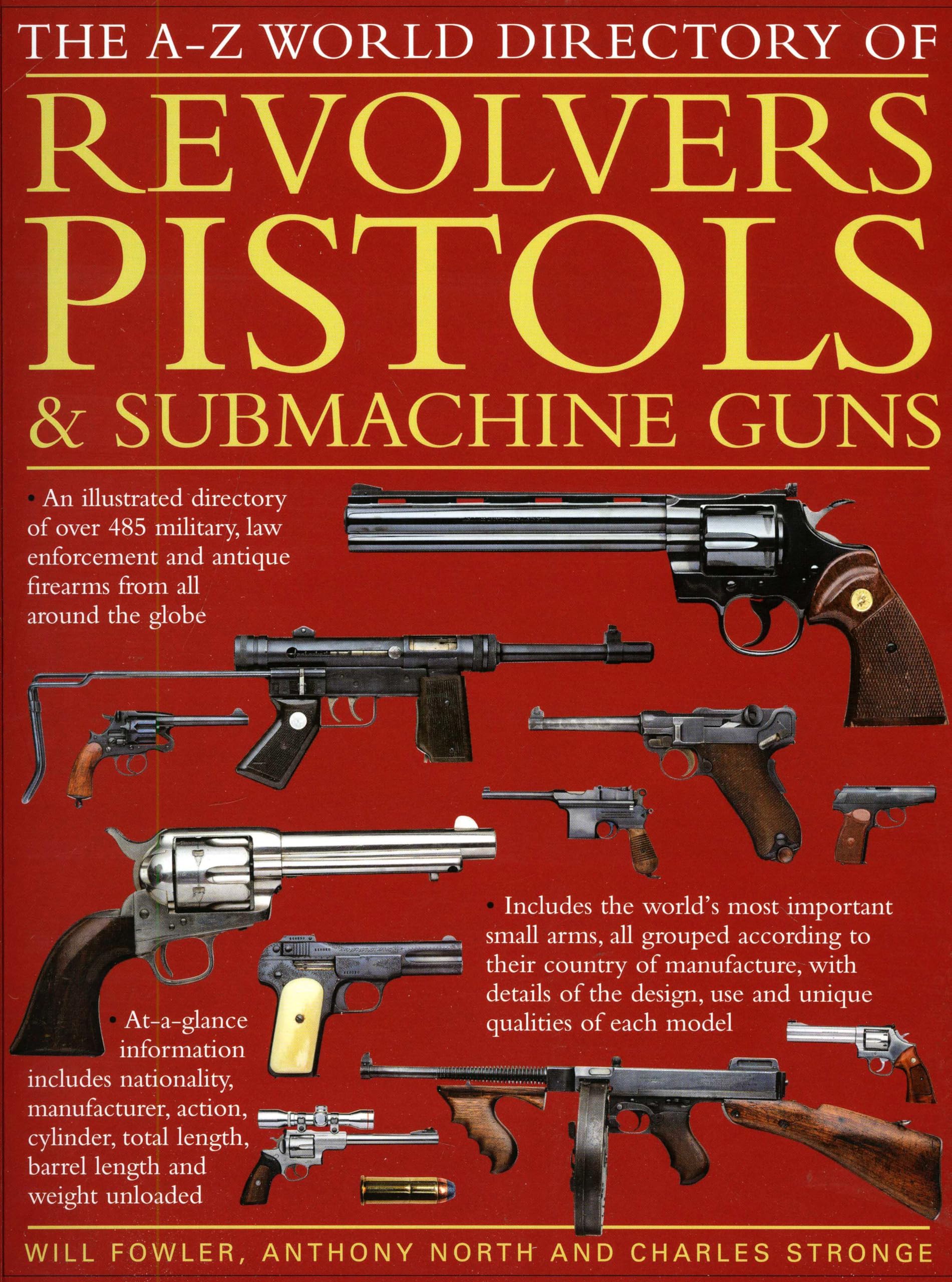 The World Directory of Pistols, Revolvers and Submachine Guns Paperback – Illustrated, 20 Aug. 2009