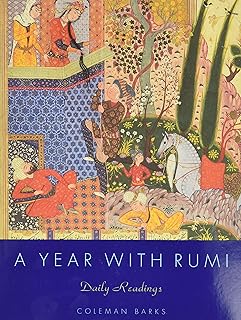 A Year with Rumi: Daily Reflections with the Timeless Poetry of Rumi, Featuring 15 Previously Unpublished Poems for Deepening Connection and Inner Journey