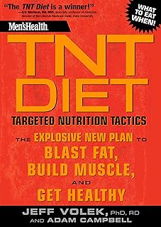 Men's Health TNT Diet: The Explosive New Plan to Blast Fat, Build Muscle, and Get Healthy in 12 Weeks