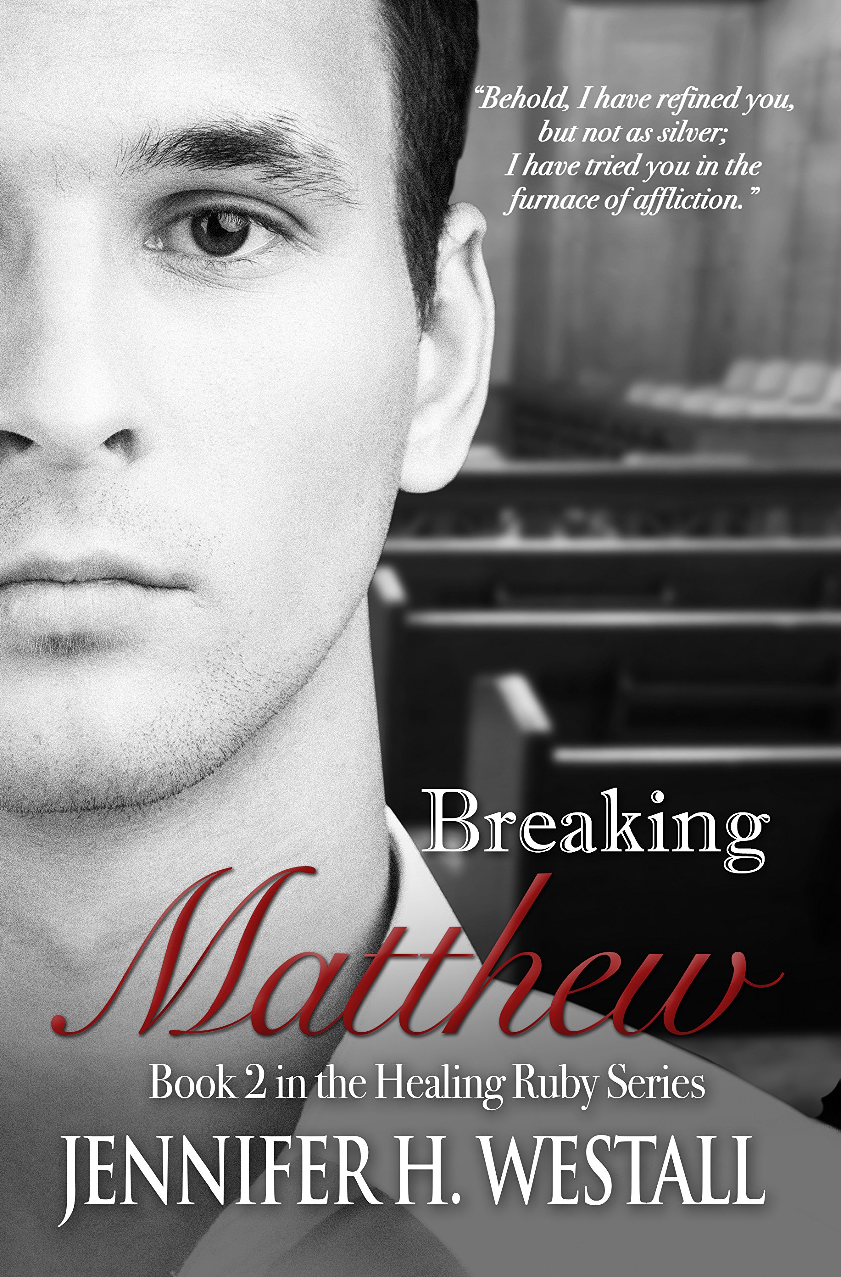 Breaking Matthew: A Novel (Healing Ruby Book 2)