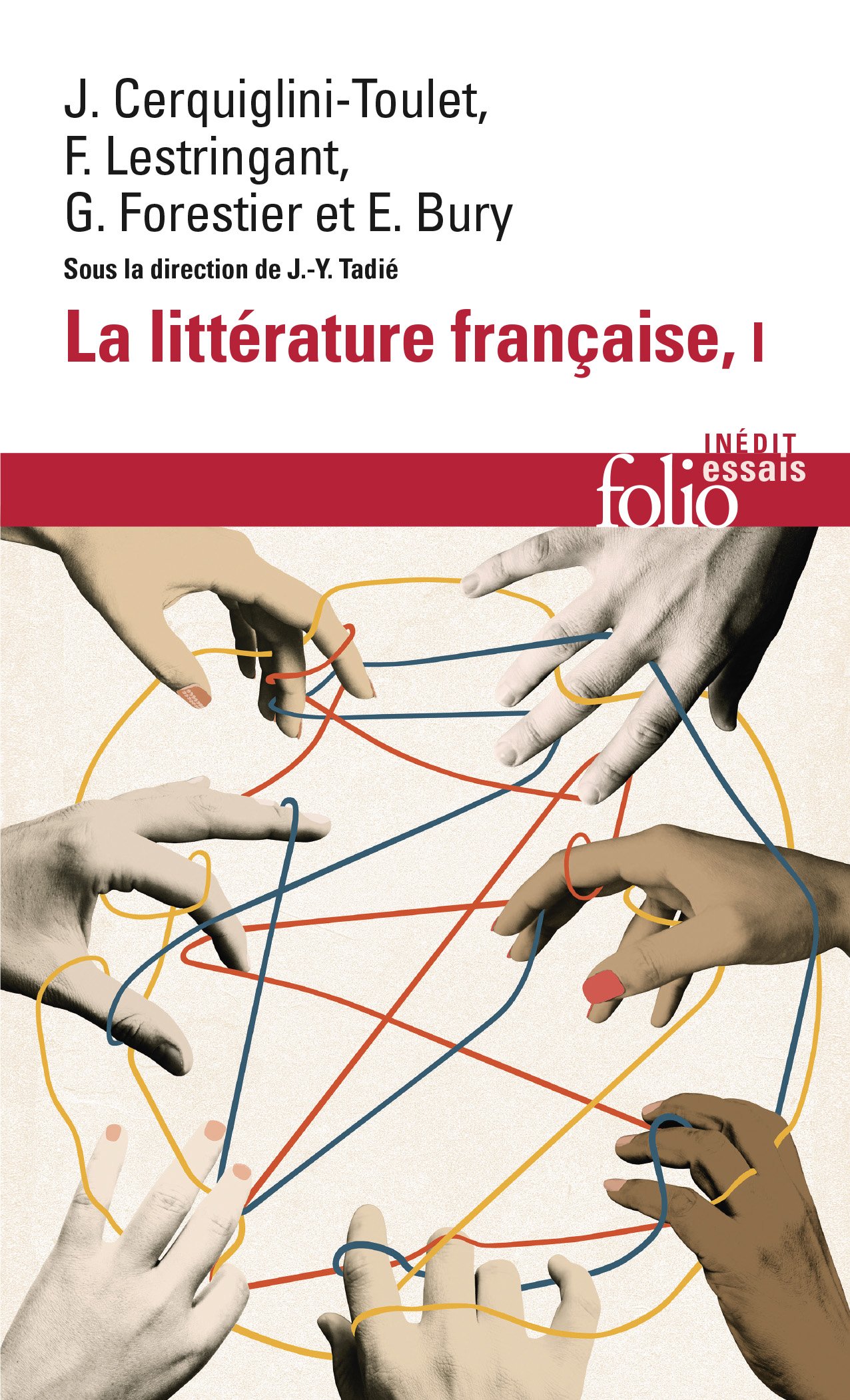 La Litterature Francaise: Dynamique ET Histoire I: Dynamique & histoire (Folio Essais)