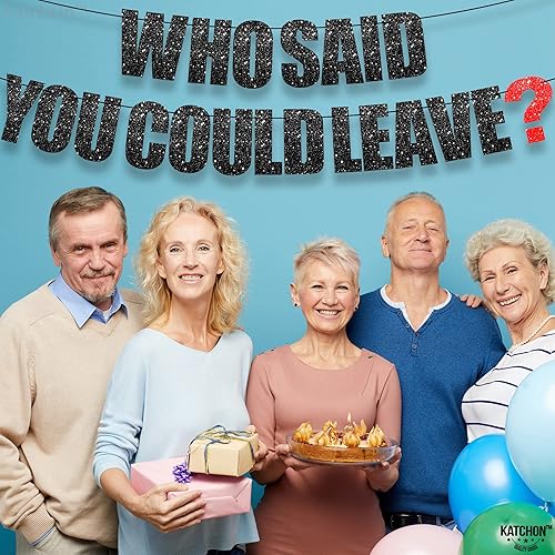 Miniatura 8 de KatchOn, Cartel de "Who Said You Could Leave" con purpurina, 10 pies  Cartel de despedida para decoración de fiesta de jubilación  Cartel de