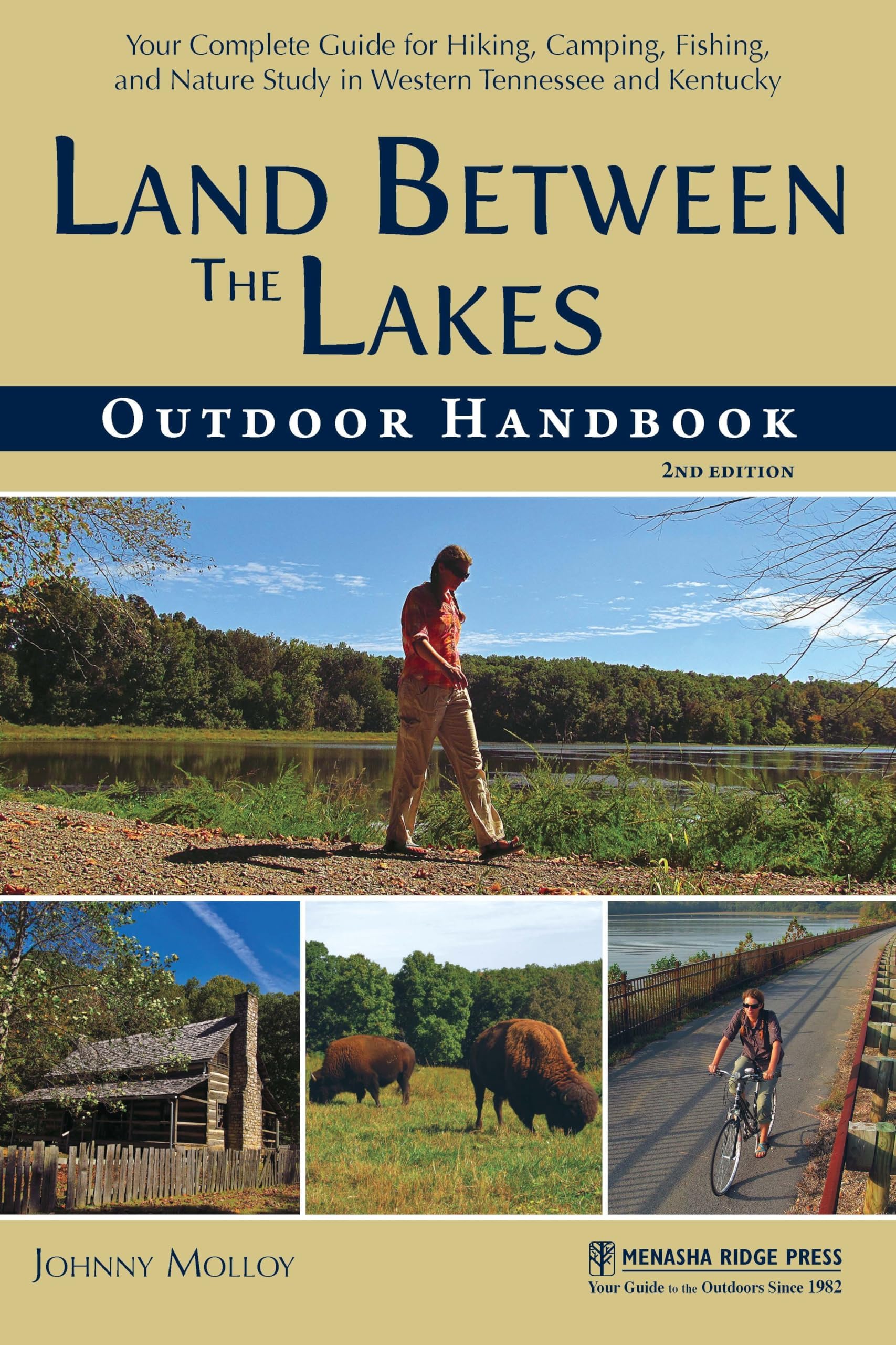 Land Between The Lakes Outdoor Handbook: Your Complete Guide for Hiking, Camping, Fishing, and Nature Study in Western Tennessee and Kentucky