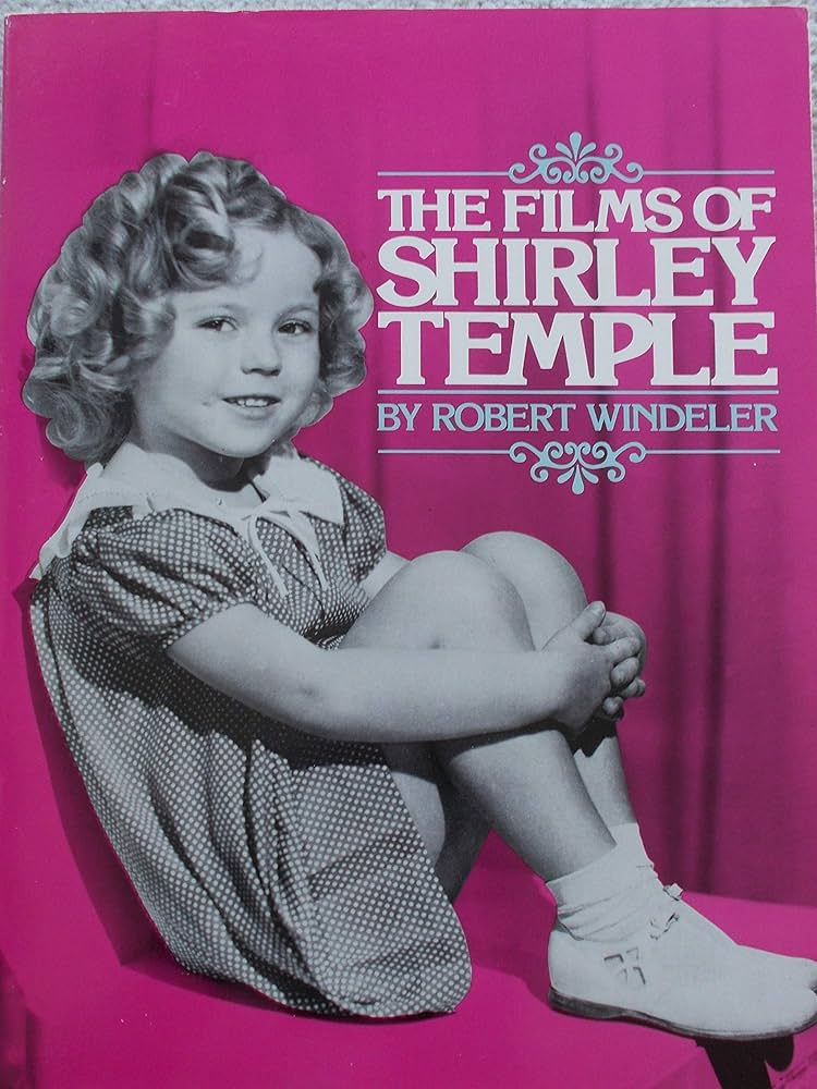 The Films of Shirley Temple　シャーリーテンプル シャーリー・テンプル 様 Shirley Temple | 美しき女たち男たち