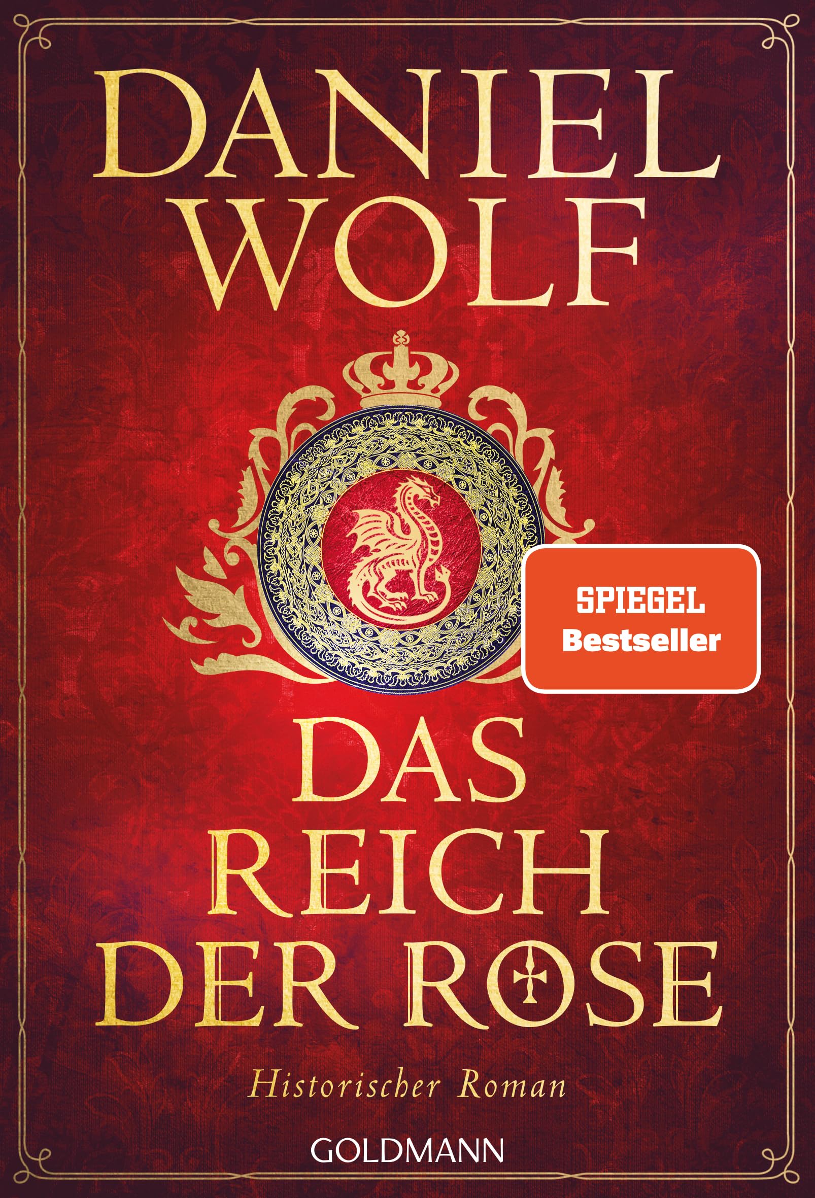 Das Reich der Rose: Historischer Roman