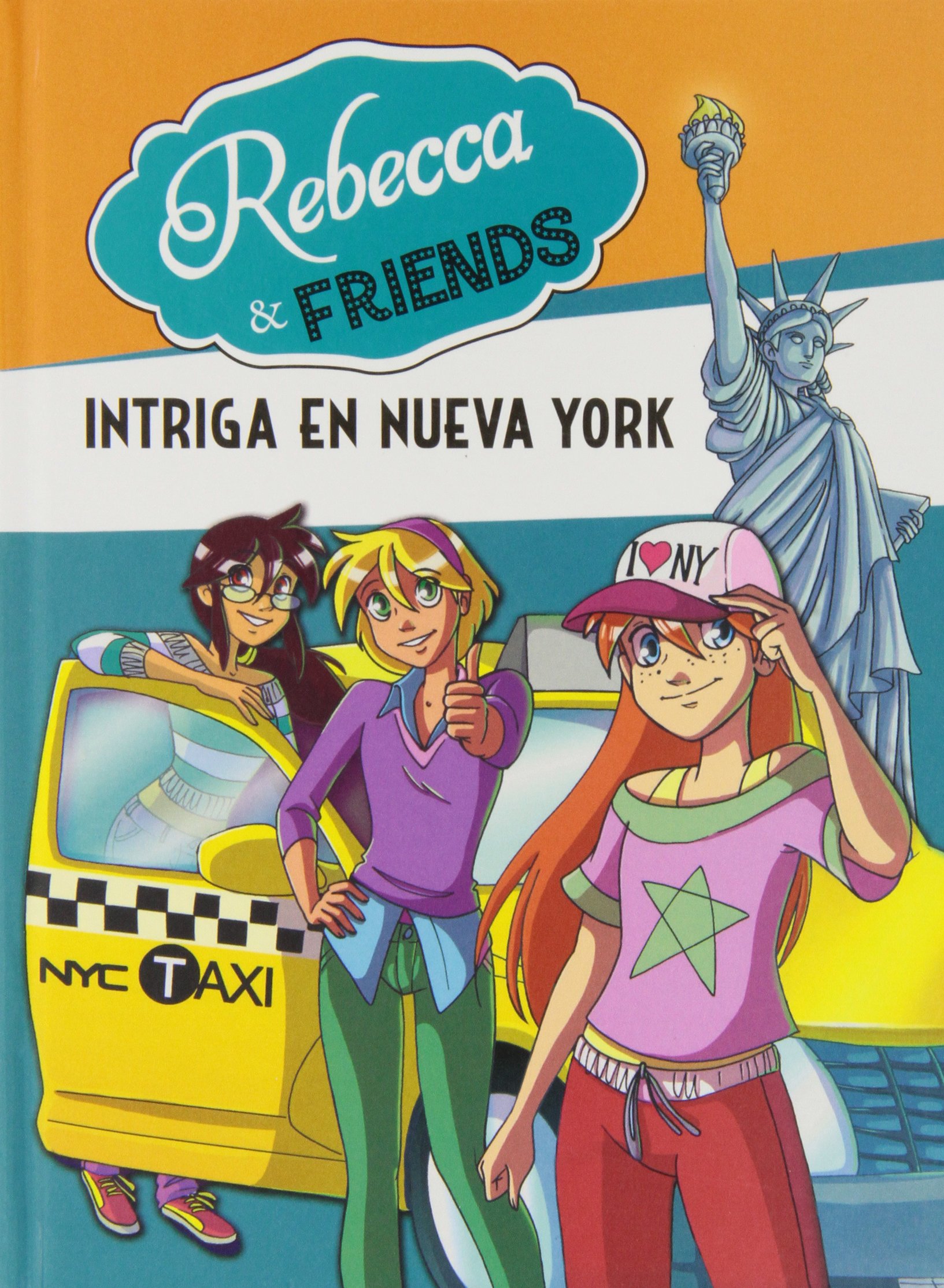 Intriga en Nueva York (Serie Rebecca & Friends 2)