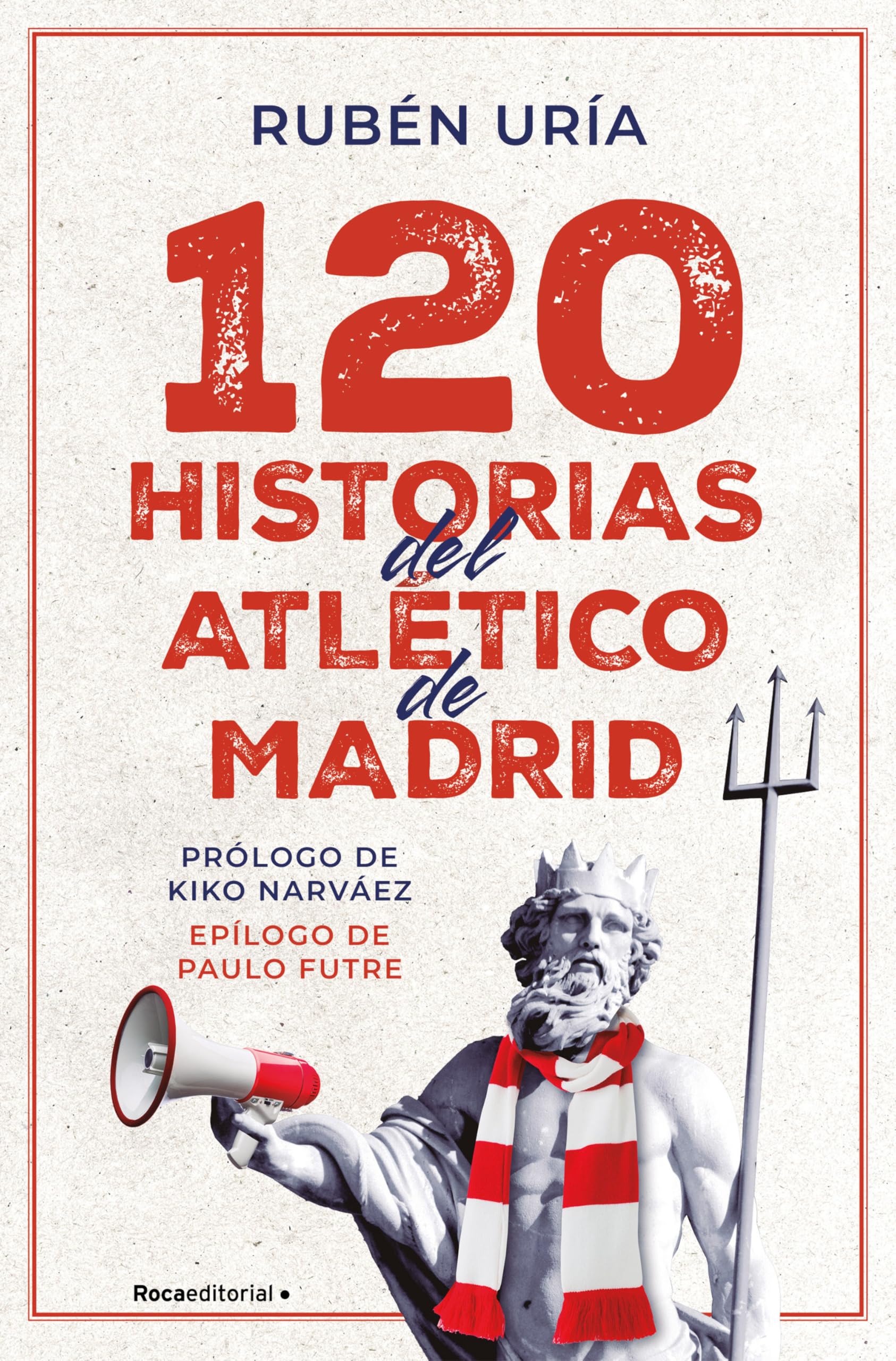 120 Historias del Atlético de Madrid / 120 Moments in Atlético de Madrid's History (Córner)