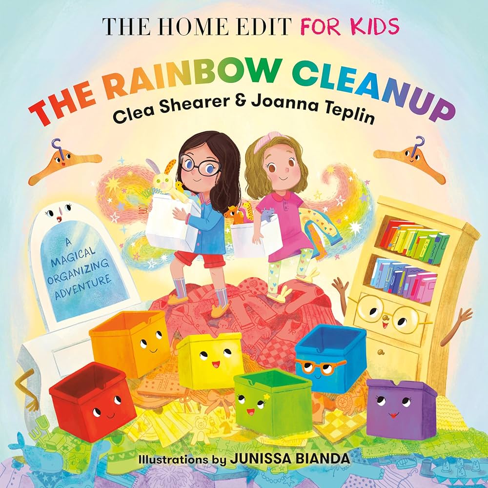 The Rainbow Cleanup: A Magical Organizing Adventure (The Home Edit The Rainbow Cleanup: A Magical Organizing Adventure (The Home Edit