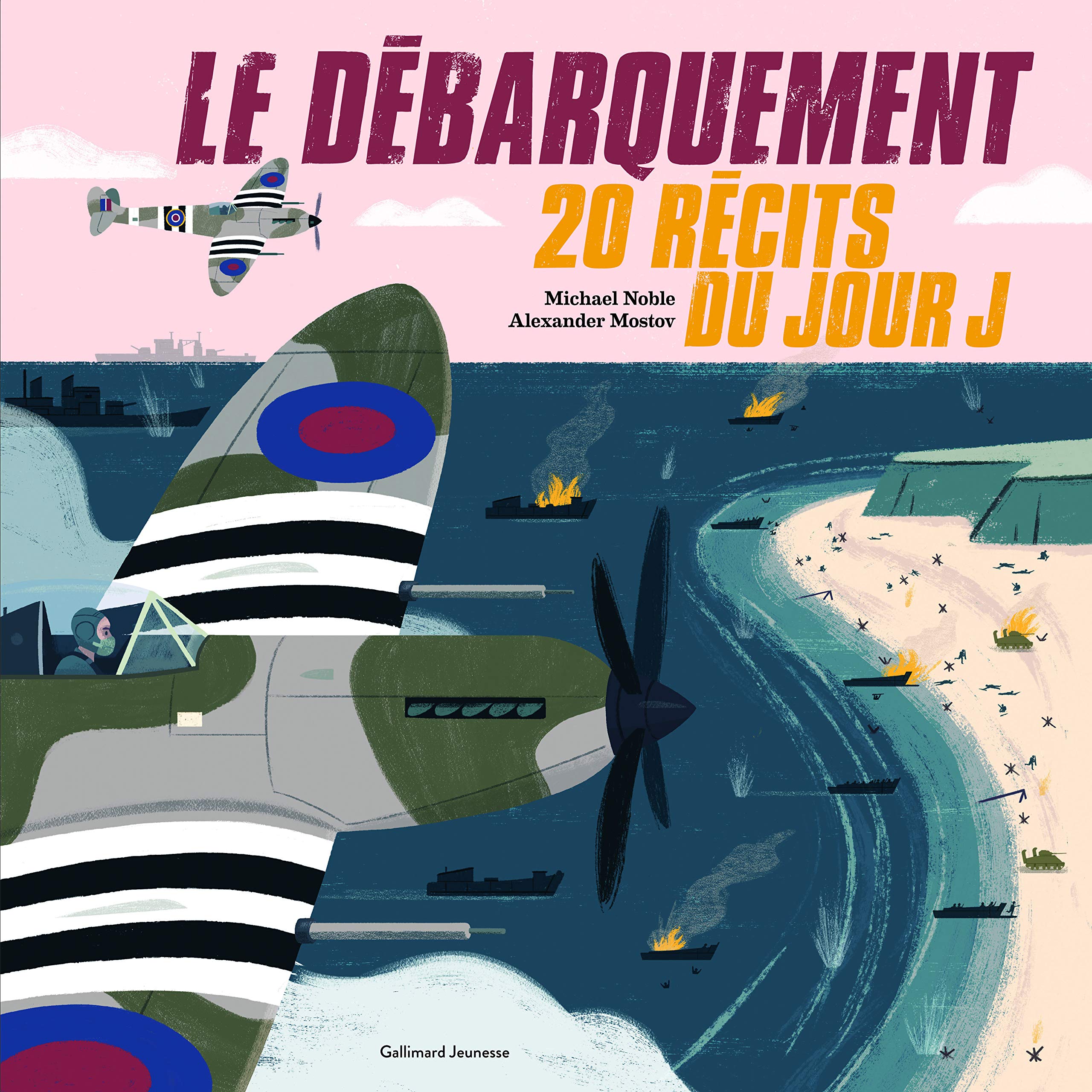 Le Débarquement: 20 récits du jour J