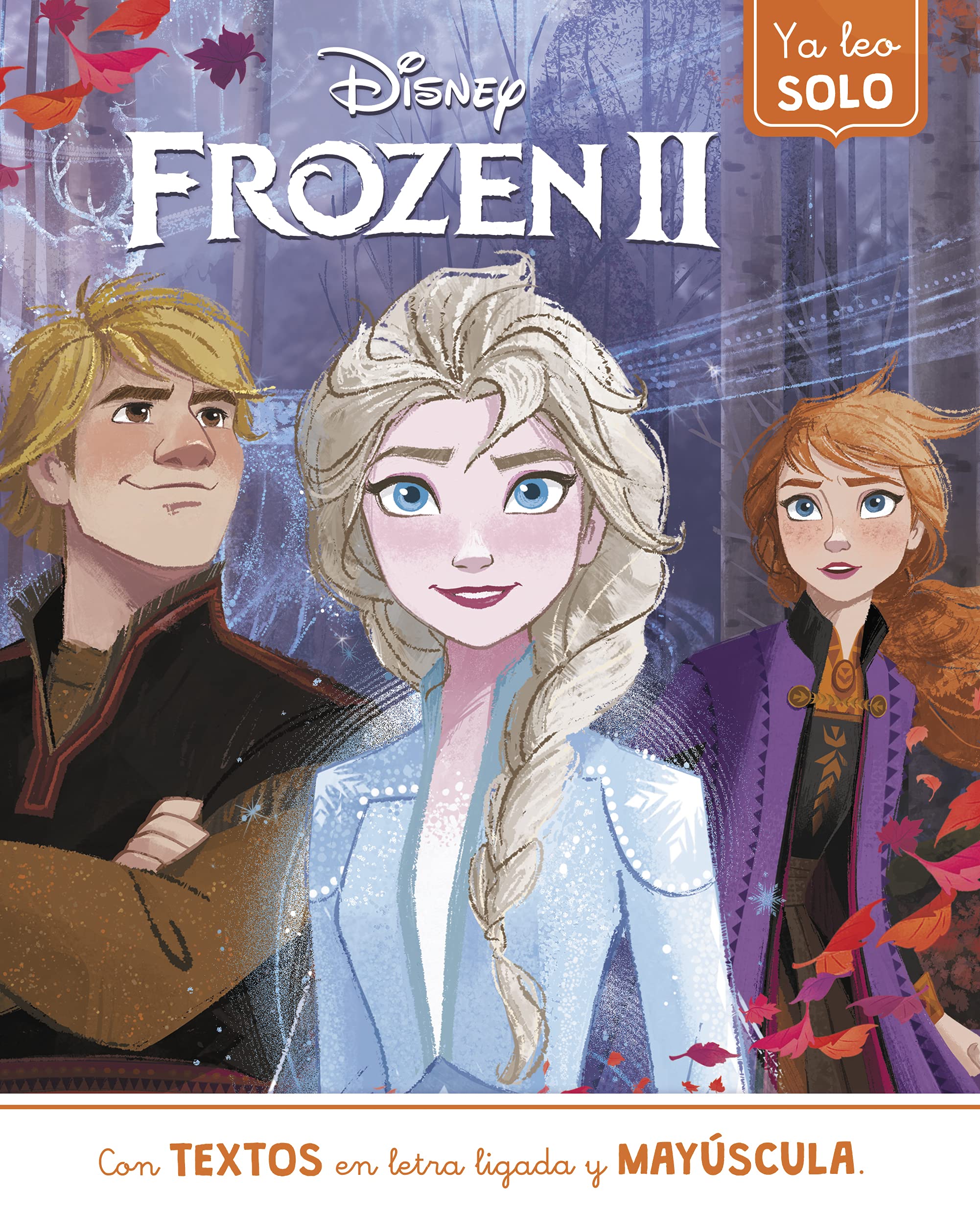 Frozen II. Ya leo solo (Disney. Lectoescritura): Con textos en letra ligada y mayuscula