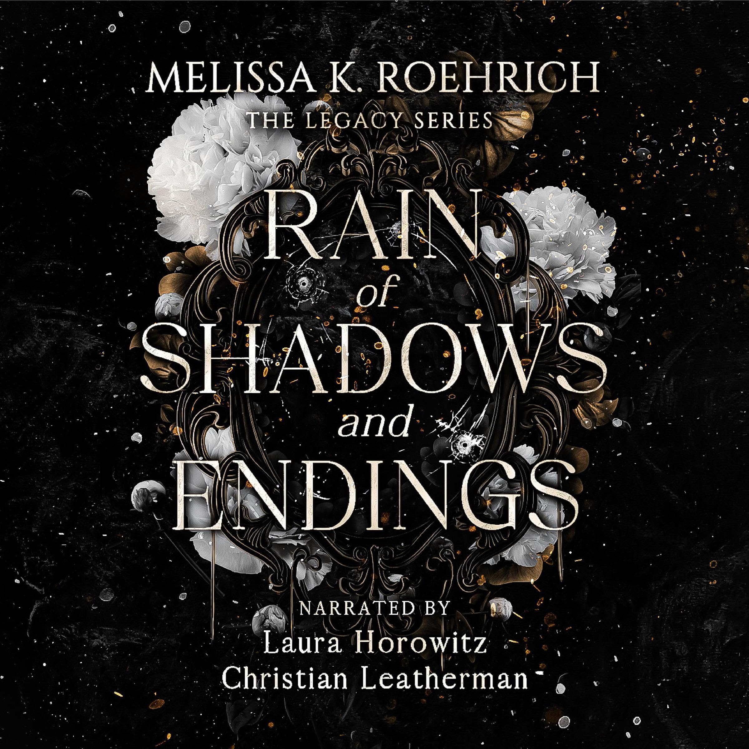 Rain of Shadows and Endings