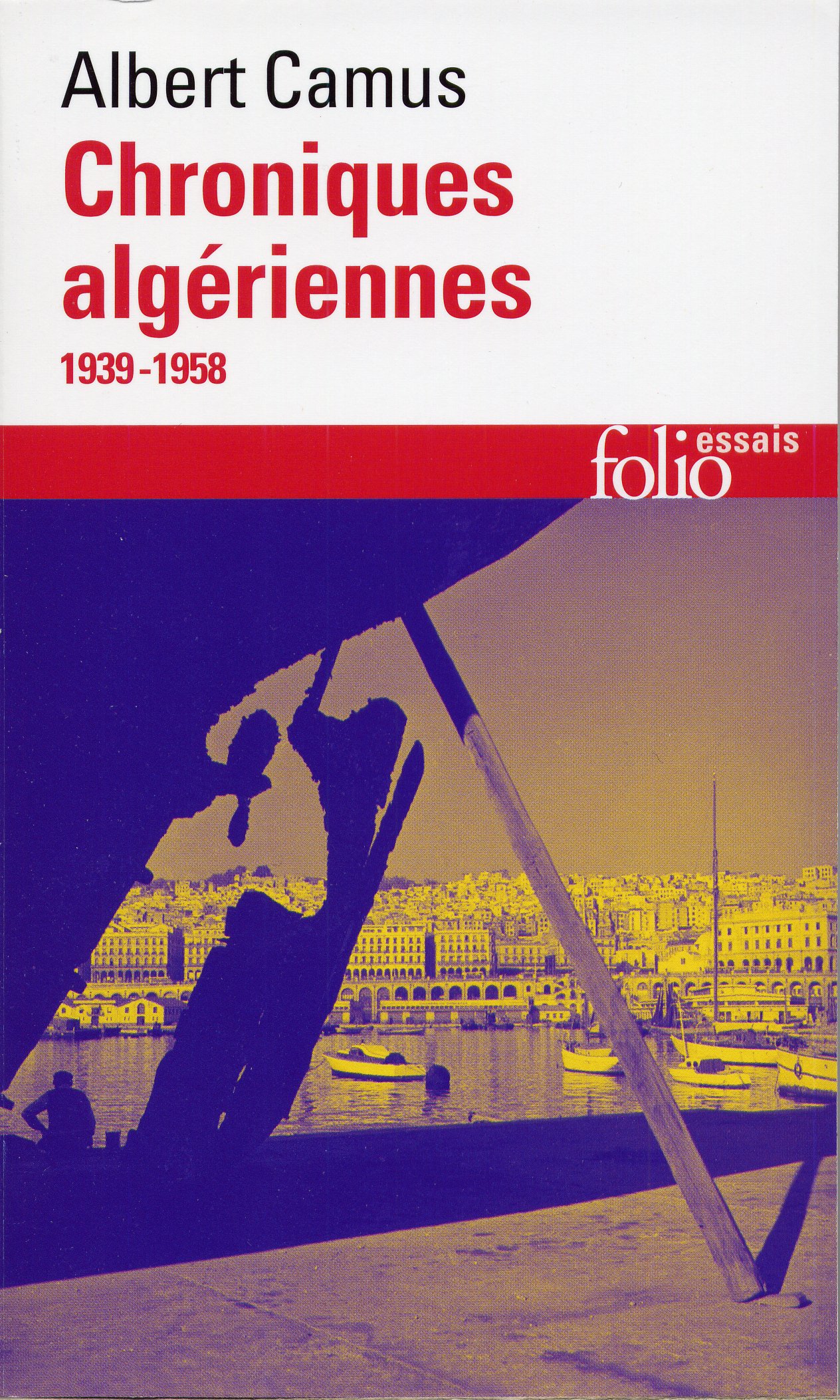Actuelles. Chroniques algeriennes: (1939-1958): A42272 (Folio Essais)