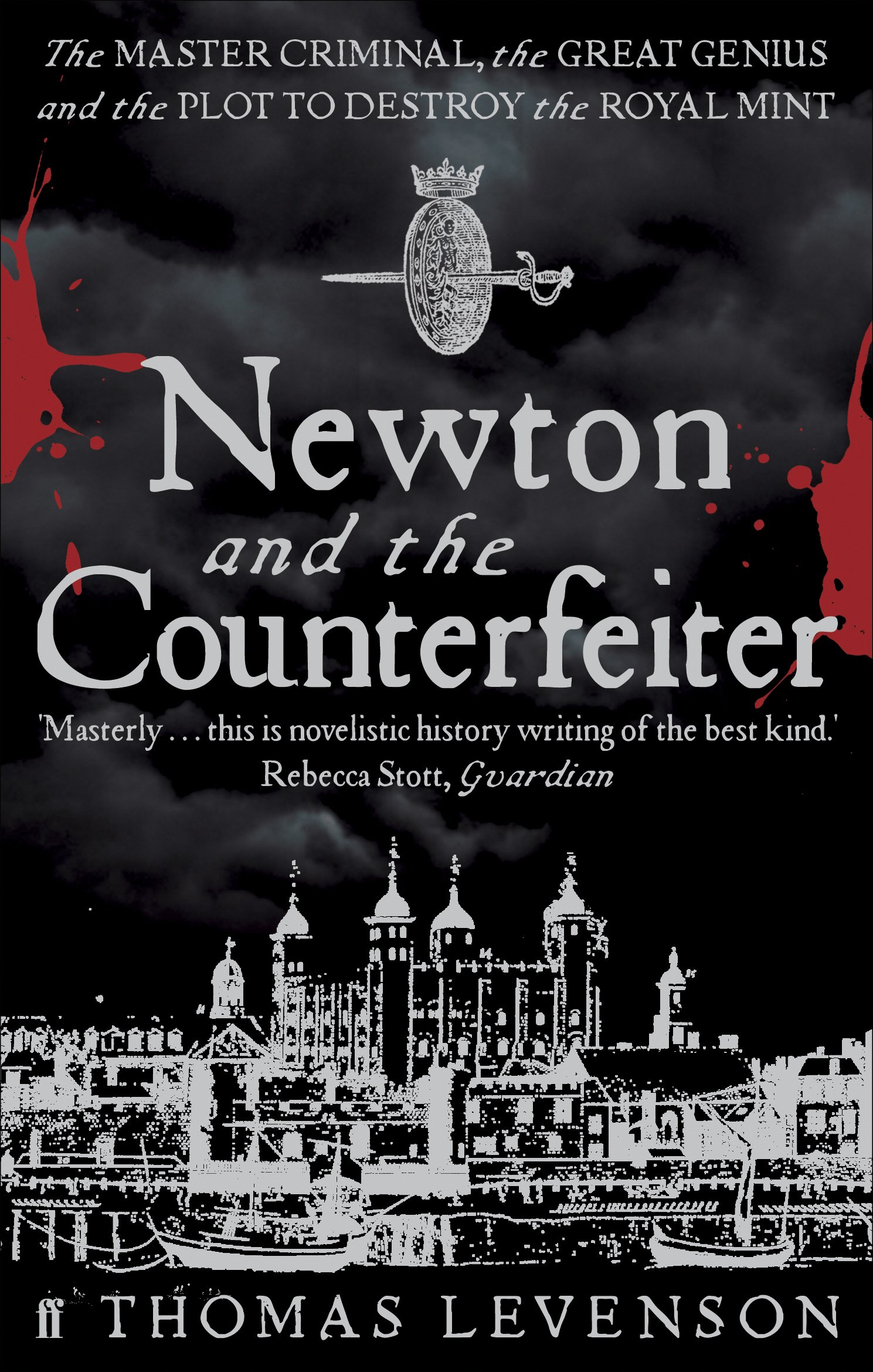 Newton and the Counterfeiter by Thomas Levenson (Paperback Book)