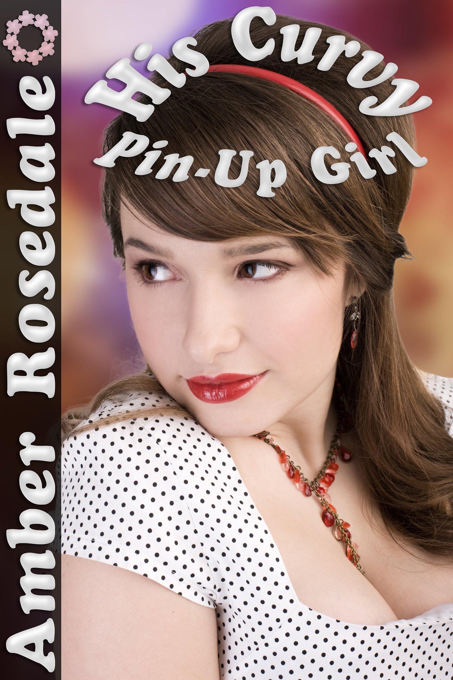 His Curvy Pin-Up Girl (BBW Erotic Romance)